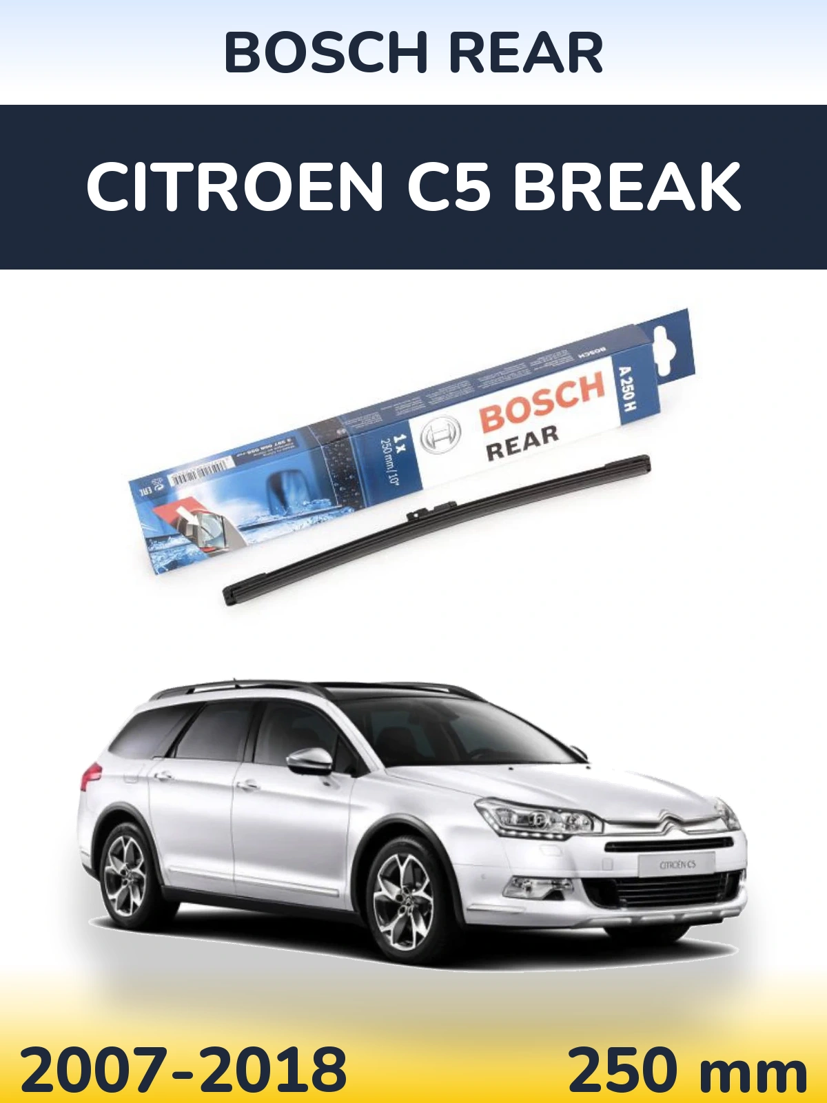 Zadní stěrač BOSCH Rear 250 mm pro Citroen C5 Break 2007-2018