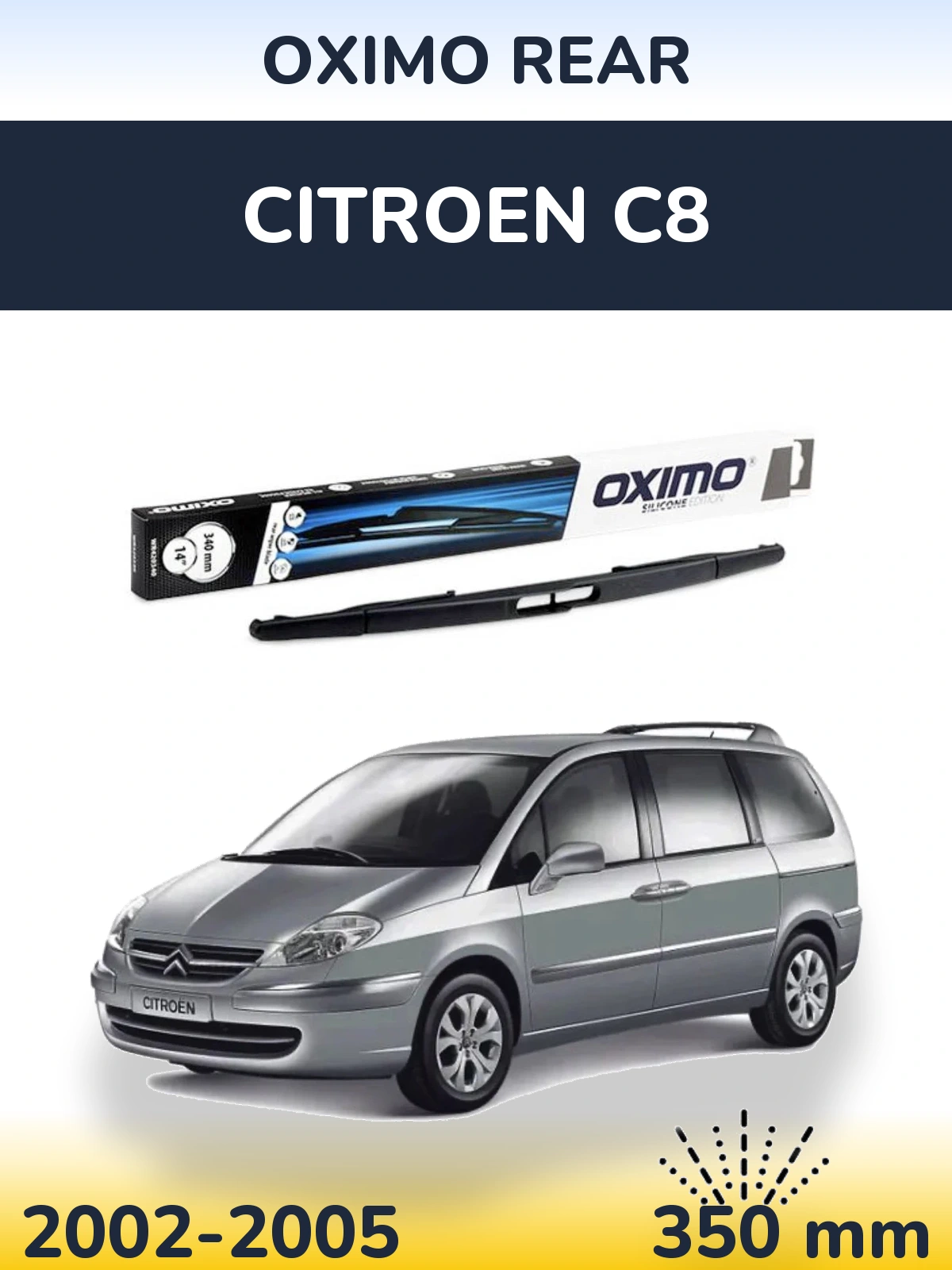 Zadní stěrač Oximo Rear 350 mm pro Citroen C8 2002-2005