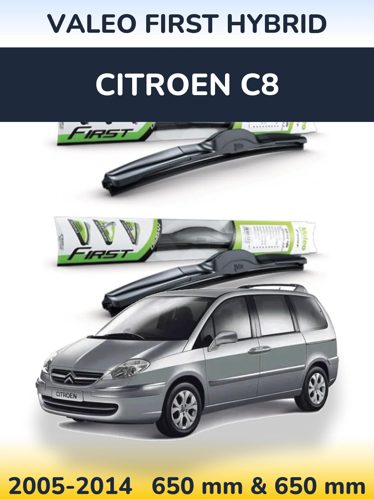 Sada předních stěračů Valeo First Hybrid 650 a 650 mm pro Citroen C8 2005-2014