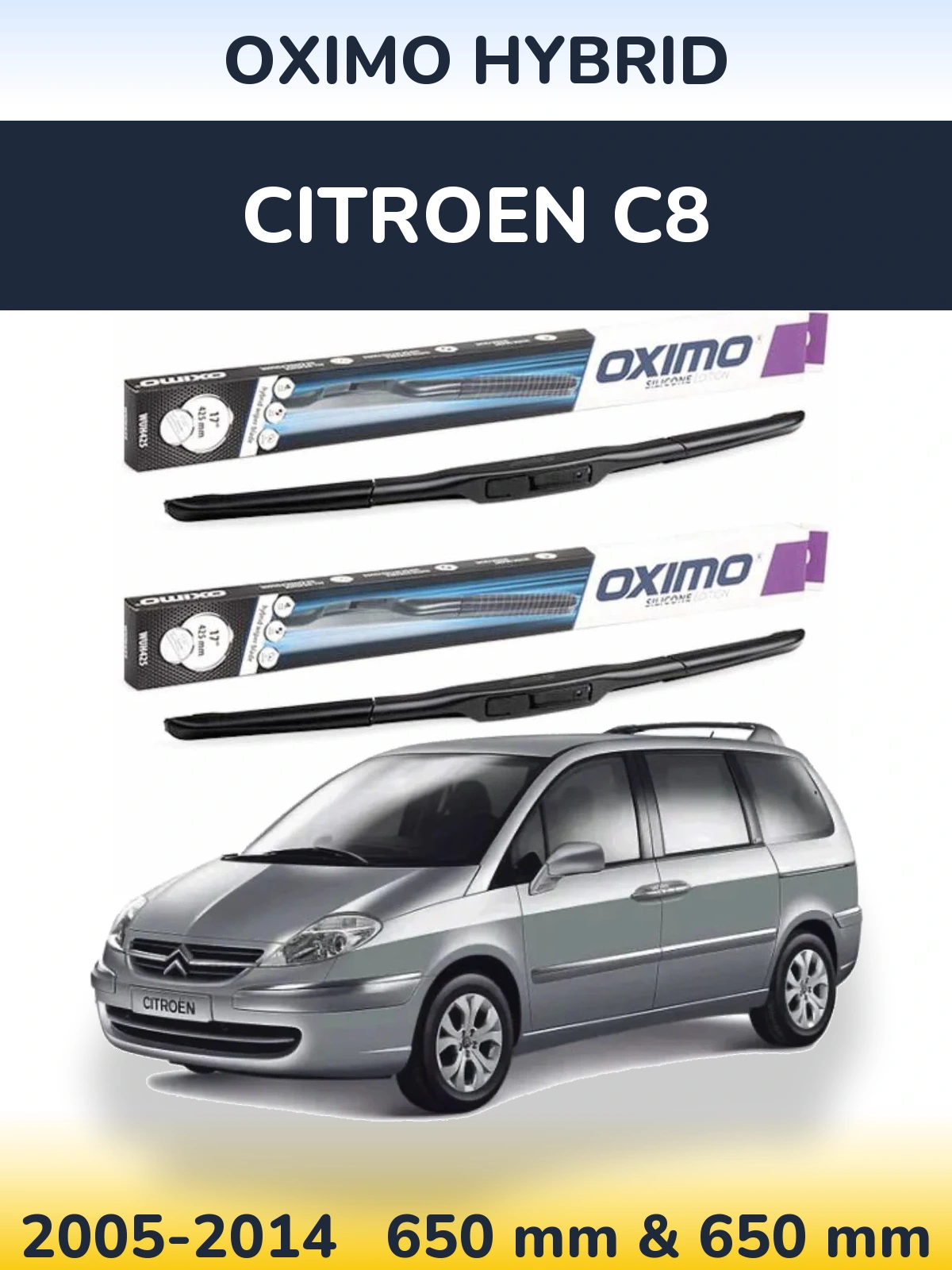 Sada předních stěračů Oximo Hybrid 650 a 650 mm pro Citroen C8 2005-2014