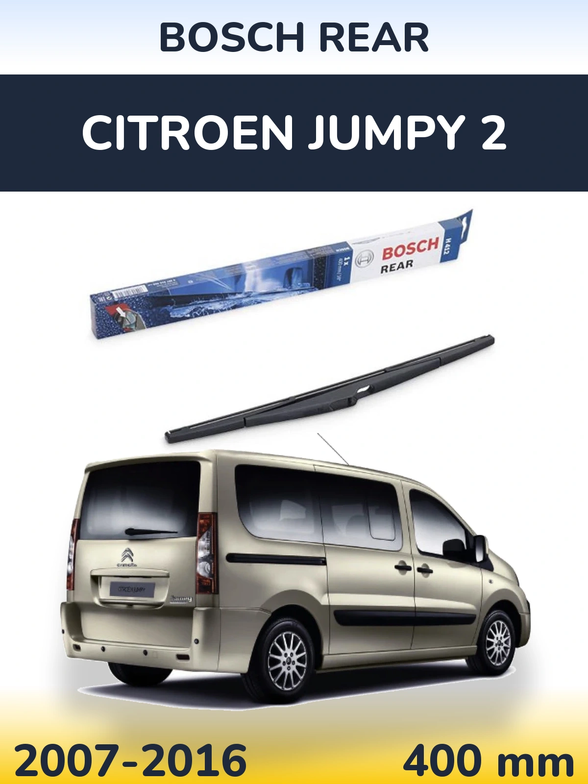 Zadní stěrač BOSCH Rear 400 mm pro Citroen Jumpy 2 2007-2016