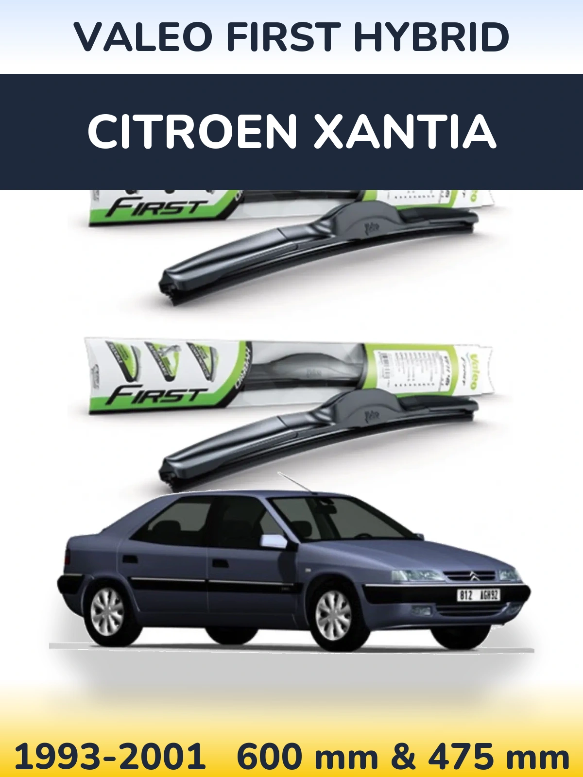 Комплект передніх щіток Valeo First Hybrid 600 & 475 мм для Citroen Xantia 1993-2001