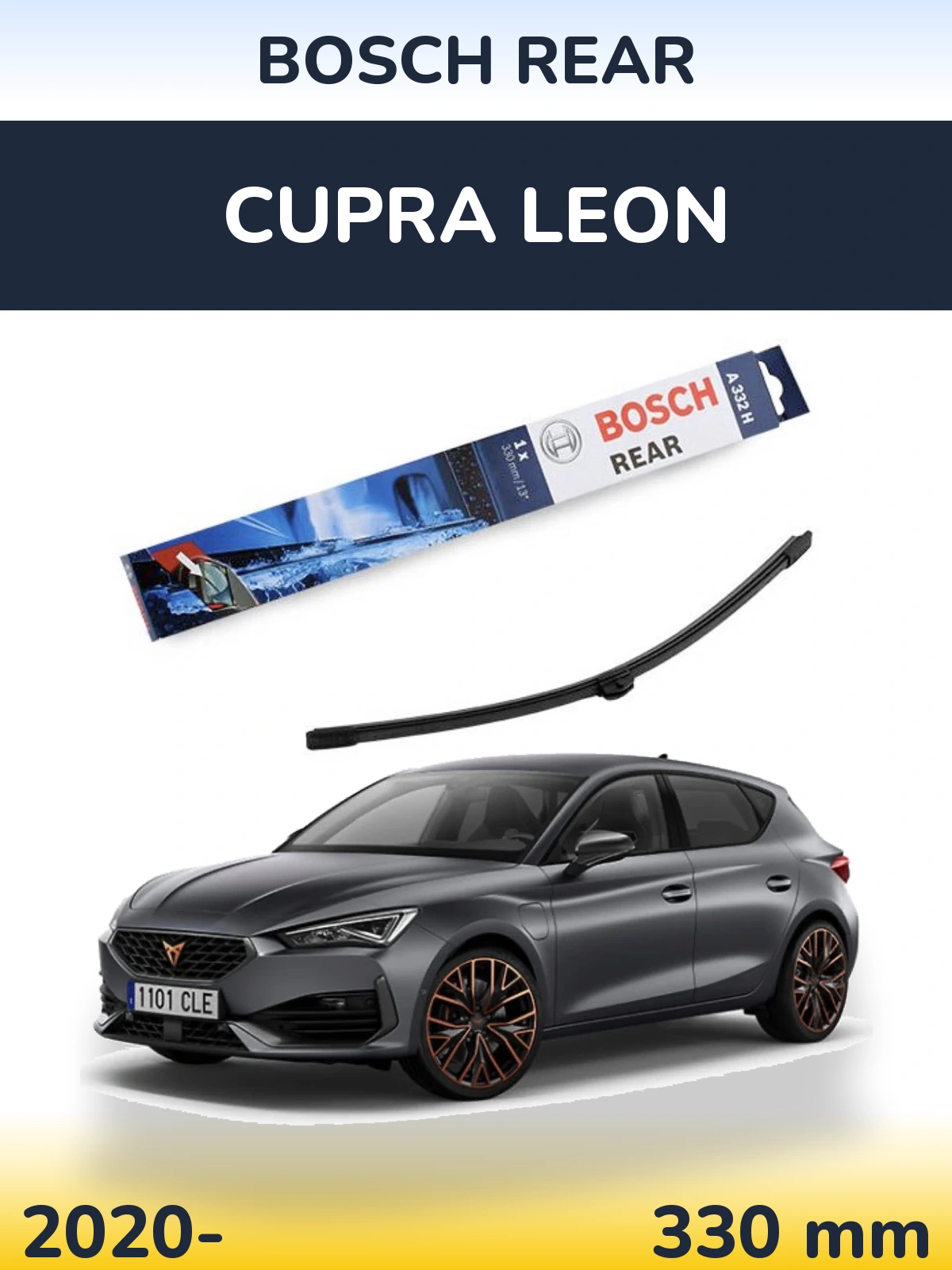 Zadní stěrač BOSCH Rear 330 mm pro Cupra Leon 2020-2026