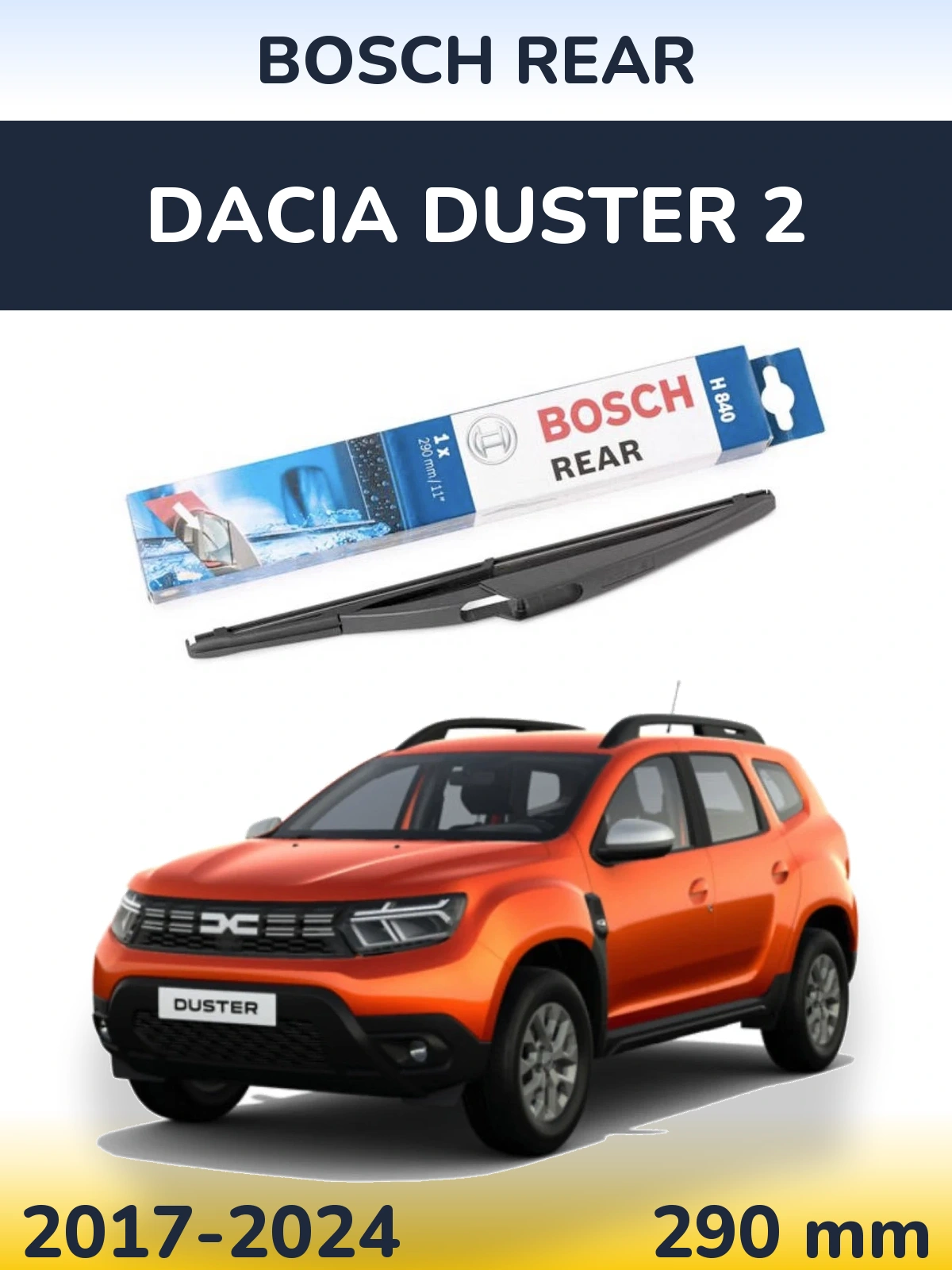Zadní stěrač BOSCH Rear 290 mm pro Dacia Duster 2 2017-2024