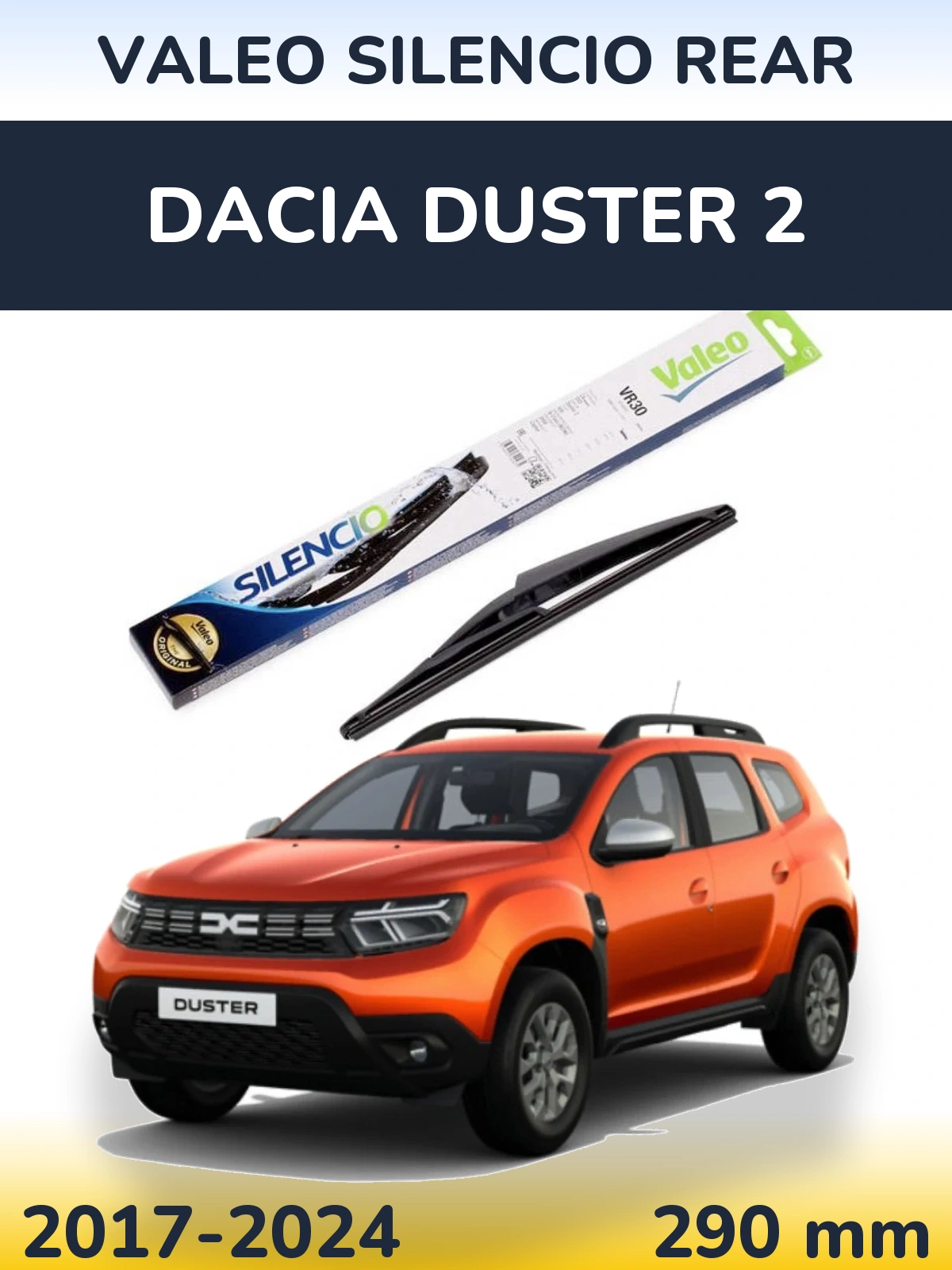 Zadní stěrač Valeo Silencio Rear 290 mm pro Dacia Duster 2 2017-2024
