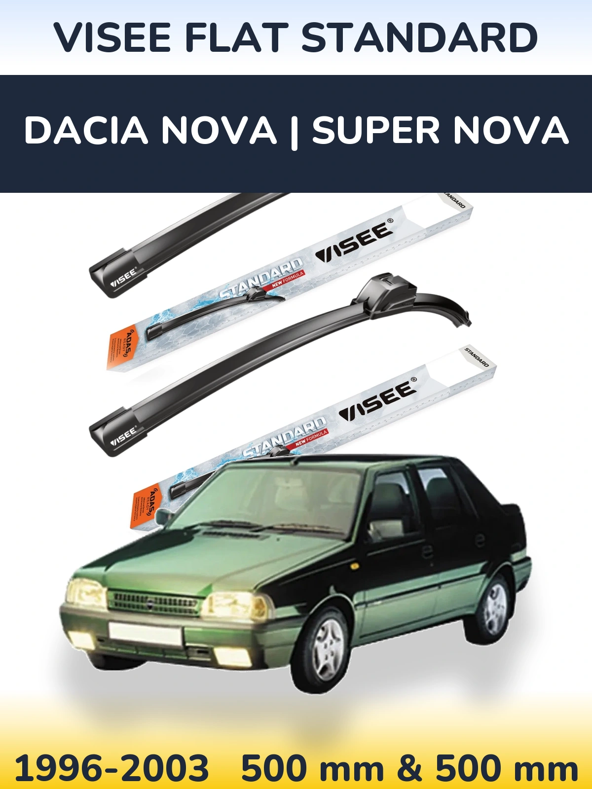 Sada předních stěračů VISEE FLAT STANDARD 500 a 500 mm pro Dacia Nova | Super Nova 1996-2003