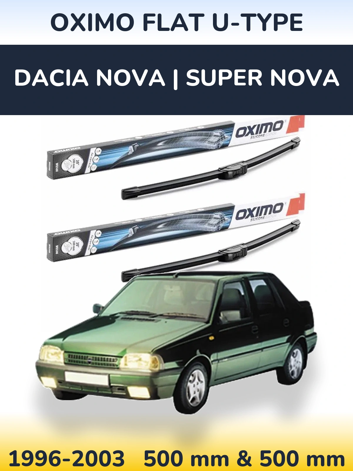Sada předních stěračů Oximo Flat U-type 500 a 500 mm pro Dacia Nova | Super Nova 1996-2003