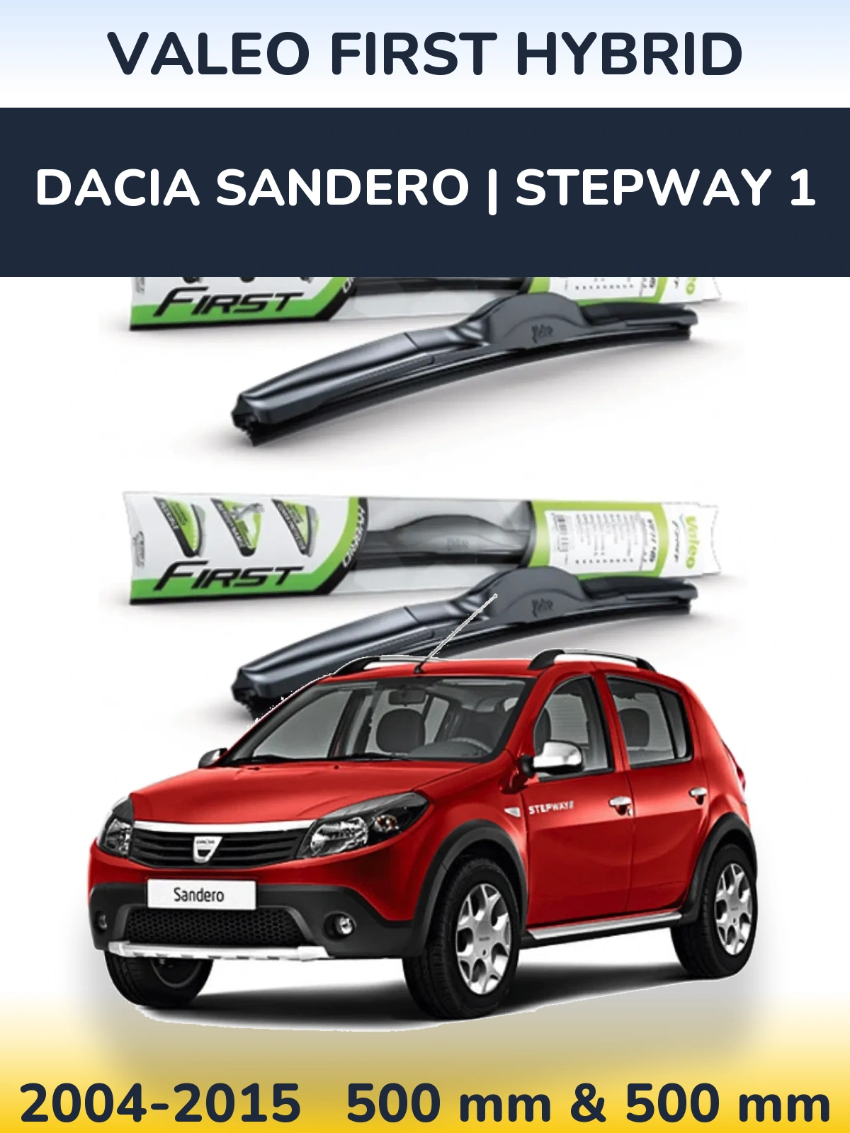 Sada předních stěračů Valeo First Hybrid 500 a 500 mm pro Dacia Sandero | Stepway 1 2004-2015