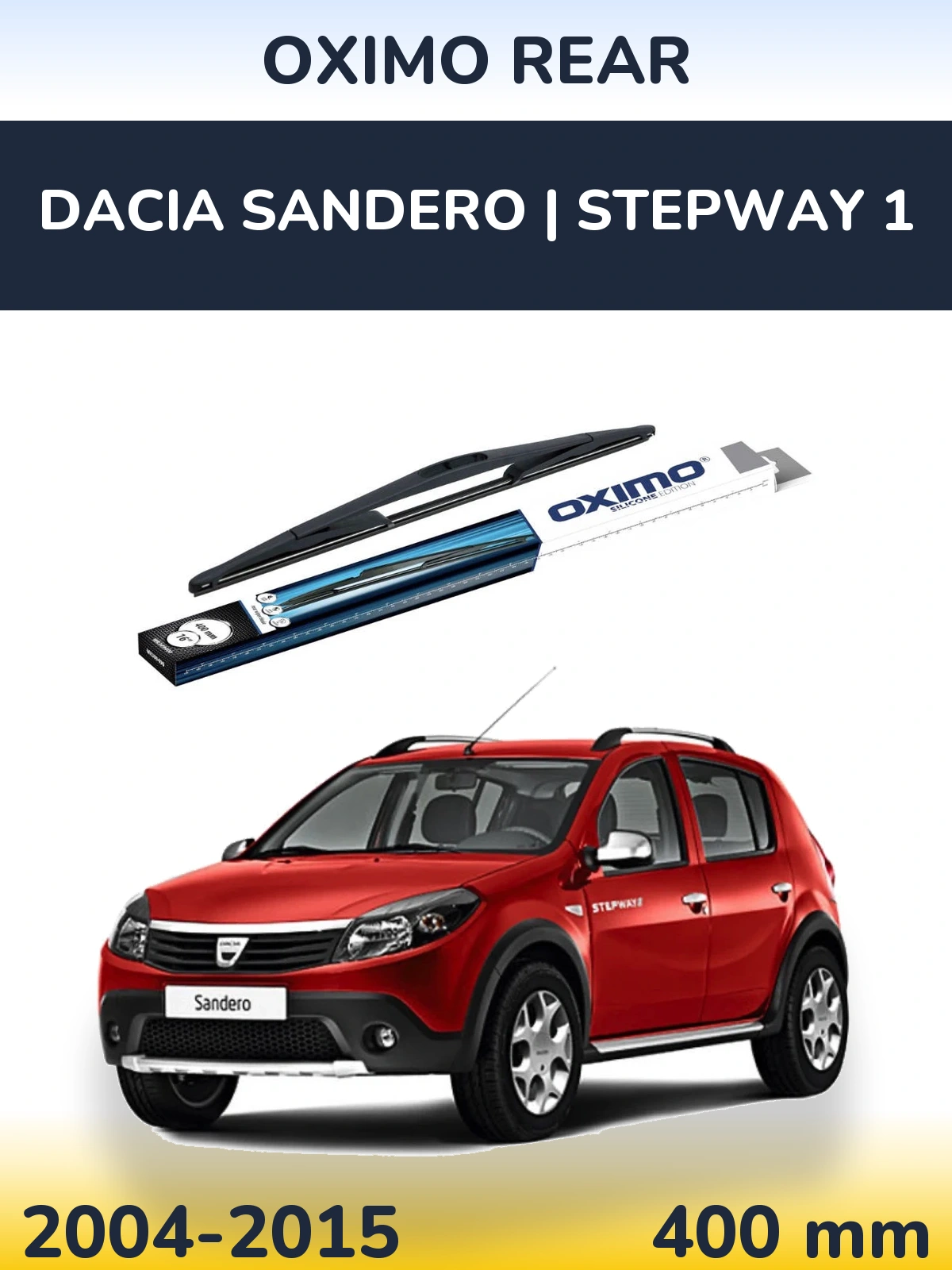 Zadní stěrač Oximo Rear 400 mm pro Dacia Sandero | Stepway 1 2004-2015