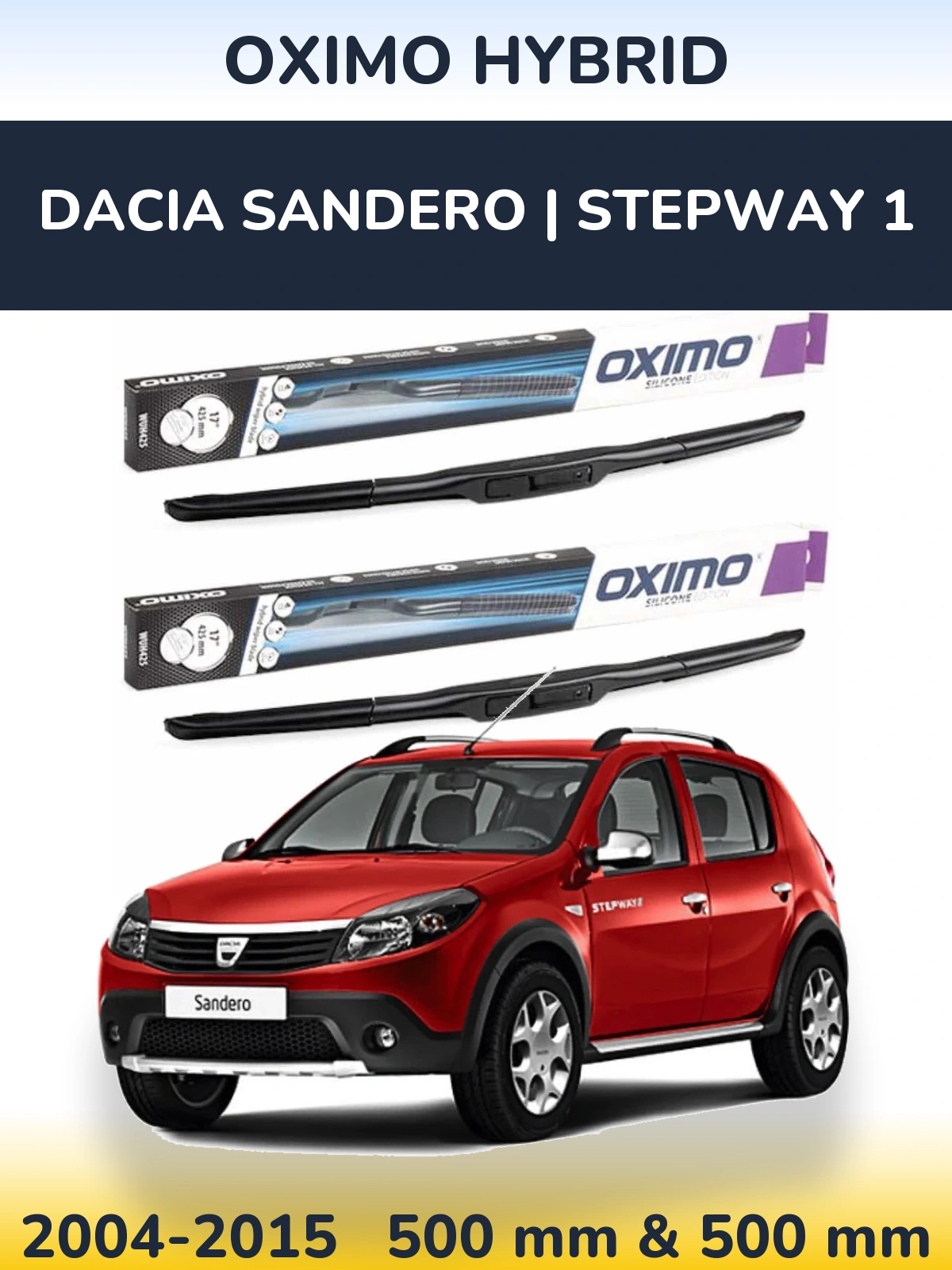 Комплект передніх щіток Oximo Hybrid 500 & 500 мм для Dacia Sandero | Stepway 1 2004-2015