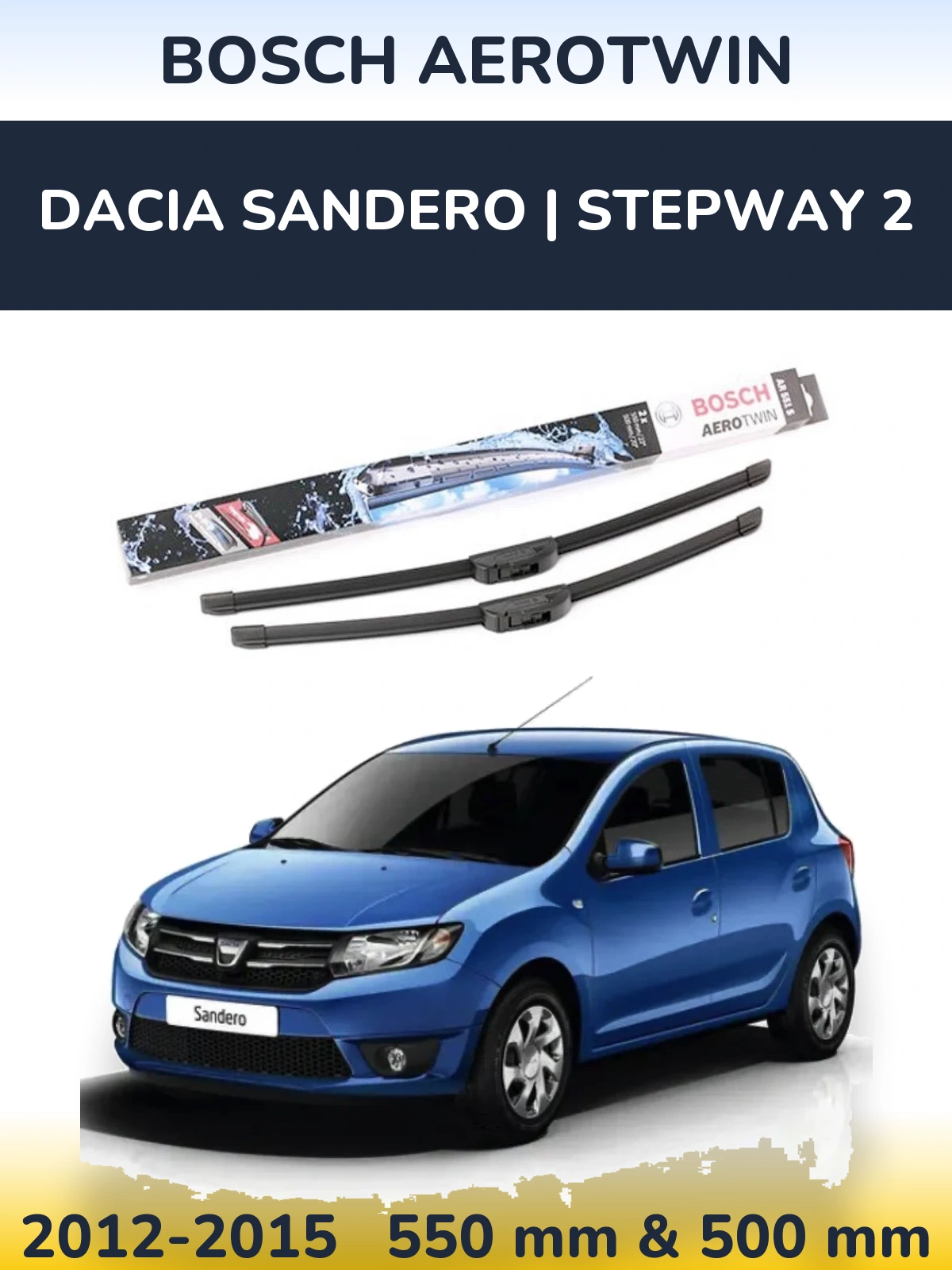 Комплект передніх щіток BOSCH AeroTwin 550 & 500 мм для Dacia Sandero | Stepway 2 2012-2015