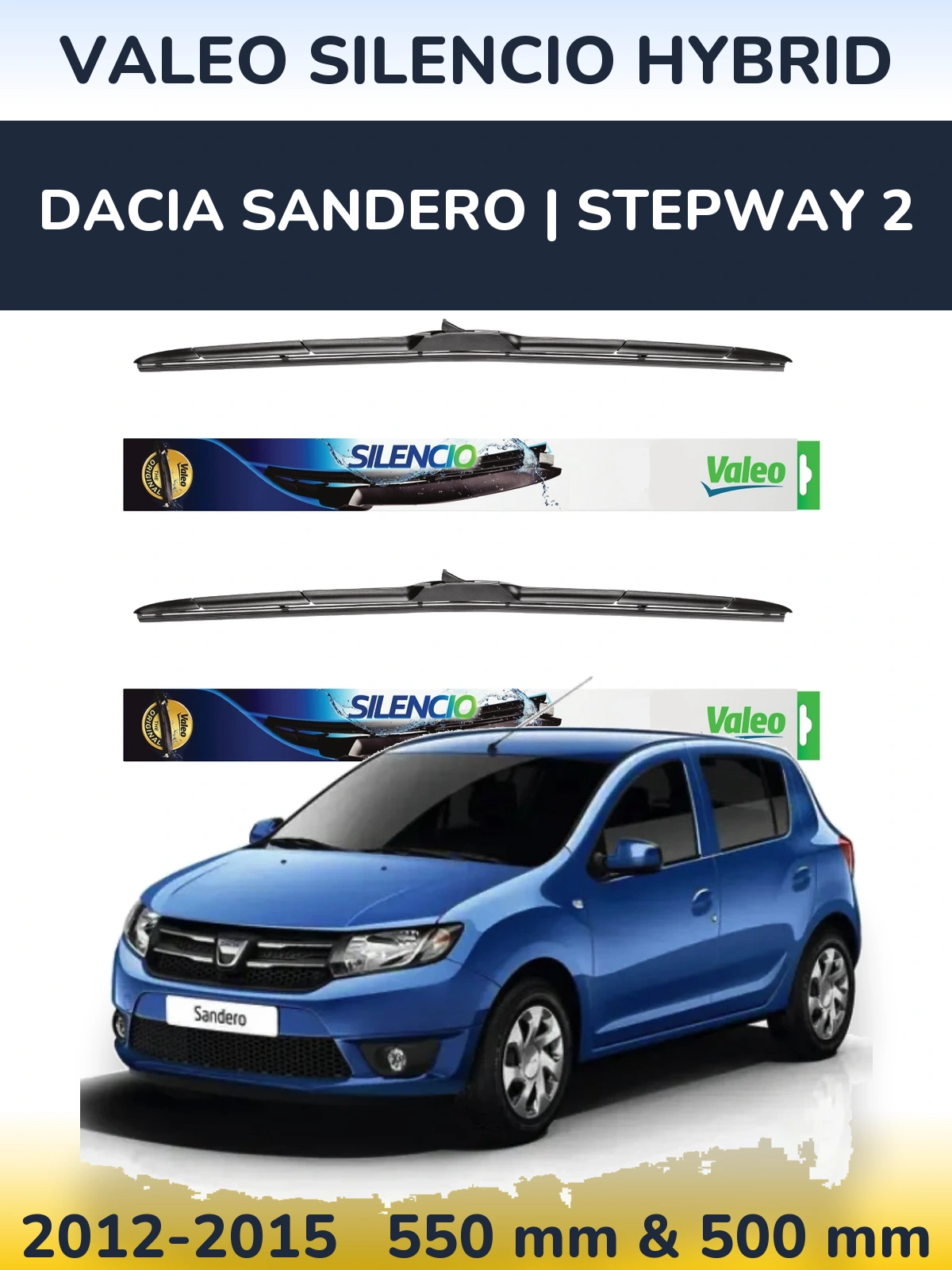Sada předních stěračů Valeo Silencio Hybrid 550 a 500 mm pro Dacia Sandero | Stepway 2 2012-2015