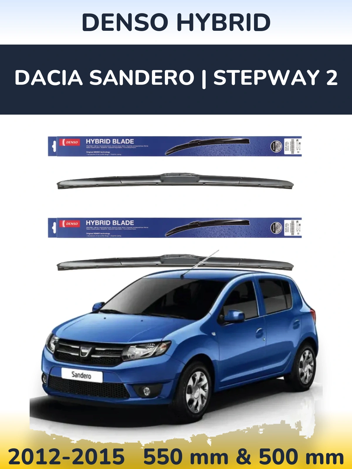 Комплект передніх щіток Denso Hybrid 550 & 500 мм для Dacia Sandero | Stepway 2 2012-2015