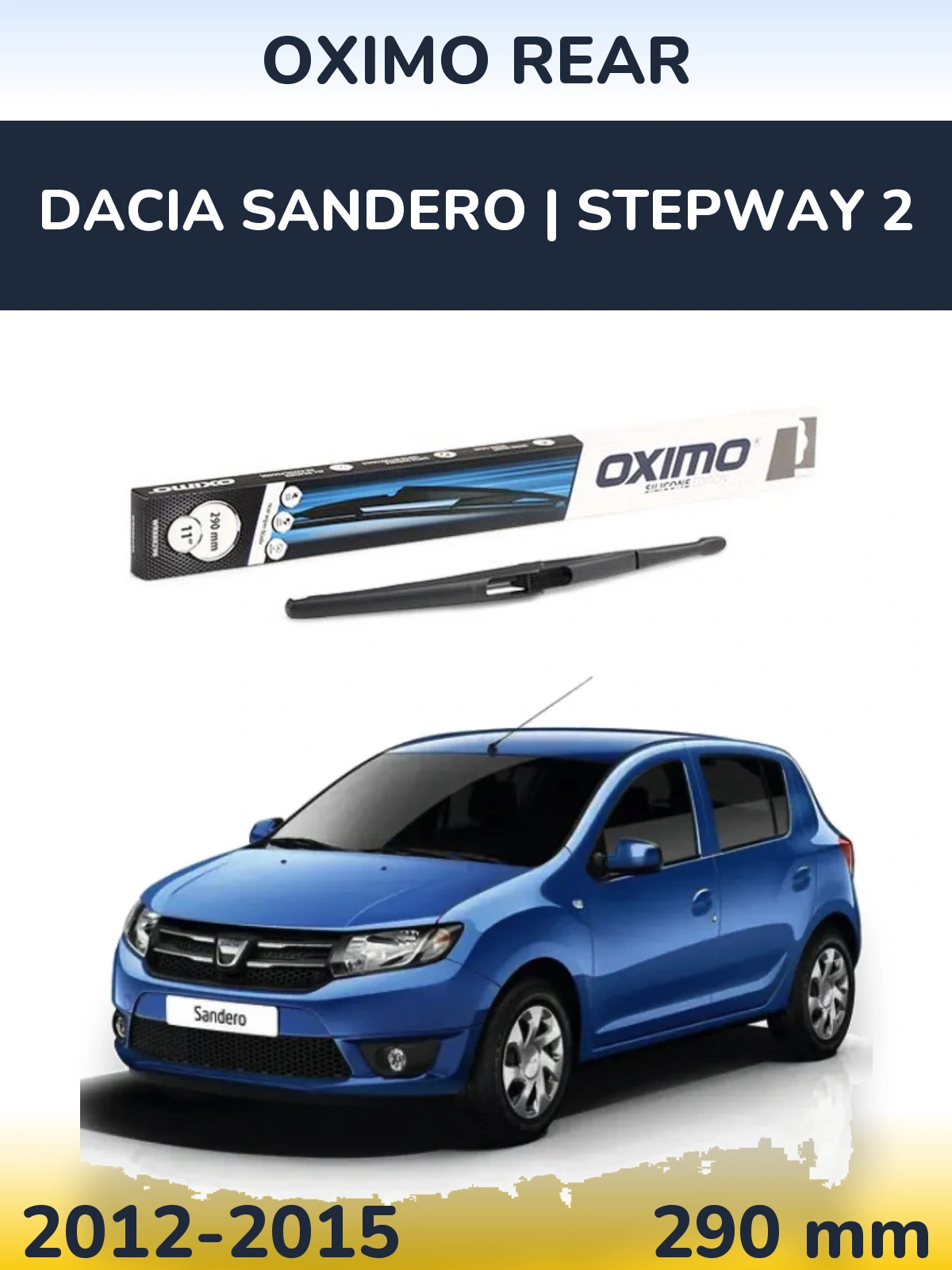 Задня щітка Oximo Rear 290 мм для Dacia Sandero | Stepway 2 2012-2015