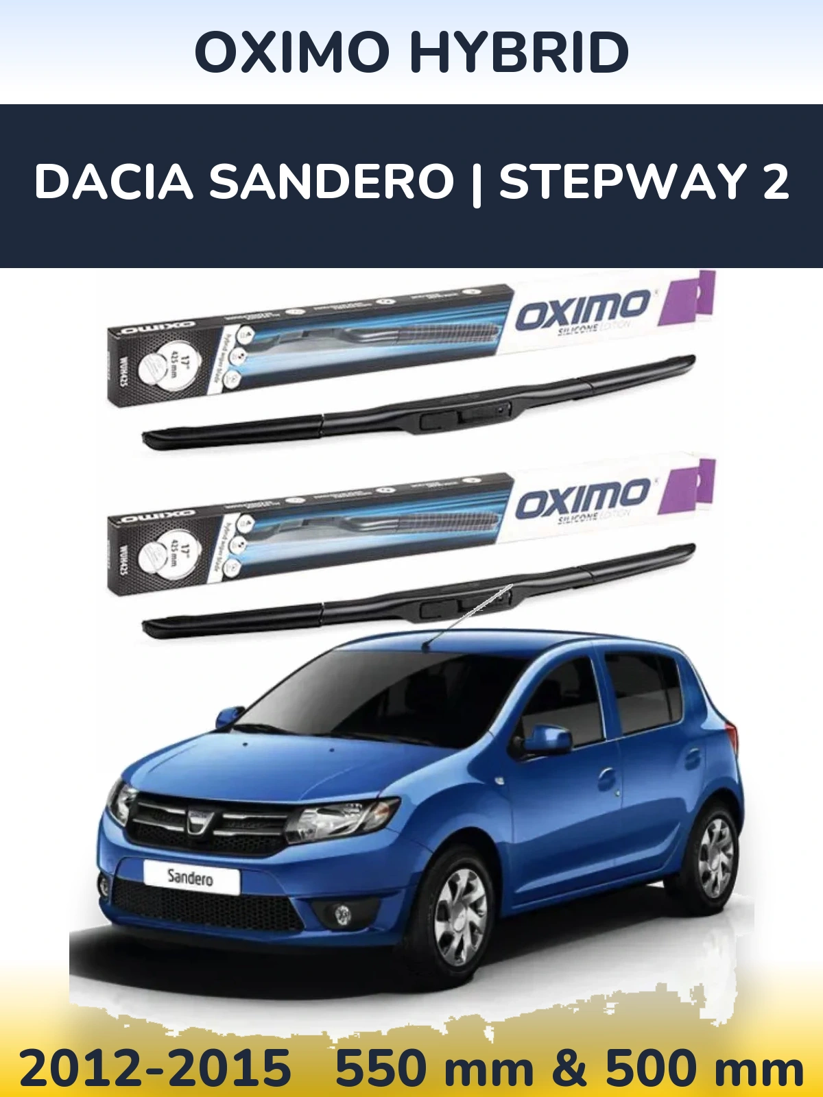 Sada předních stěračů Oximo Hybrid 550 a 500 mm pro Dacia Sandero | Stepway 2 2012-2015