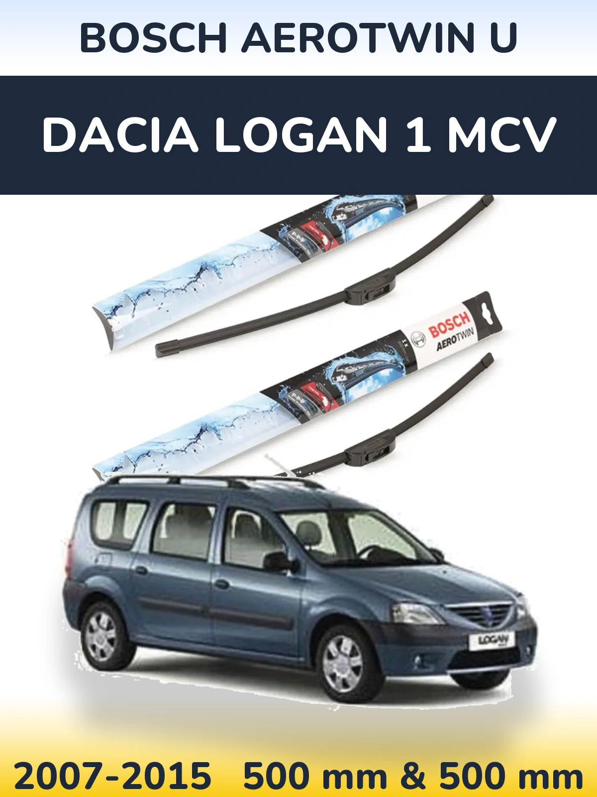 Комплект передніх щіток BOSCH AeroTwin U 500 & 500 мм для Dacia Logan 1 MCV 2007-2015