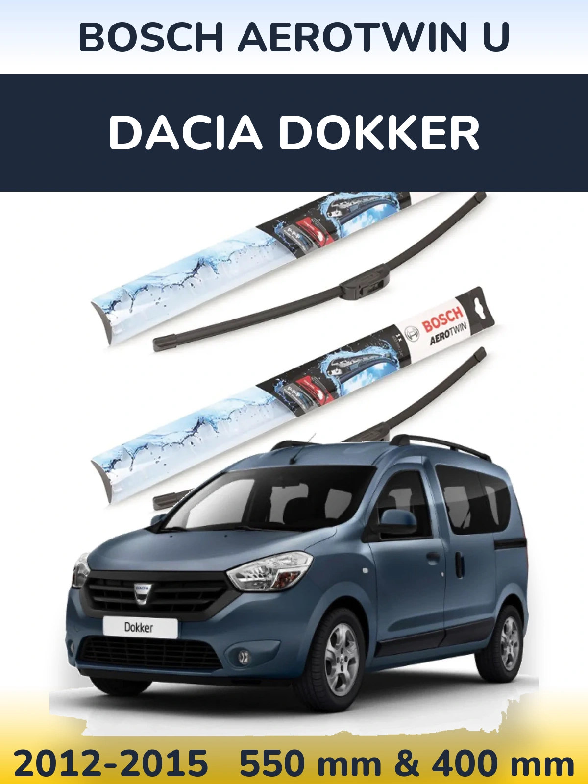 Sada předních stěračů BOSCH AeroTwin U 550 a 400 mm pro Dacia Dokker 2012-2015