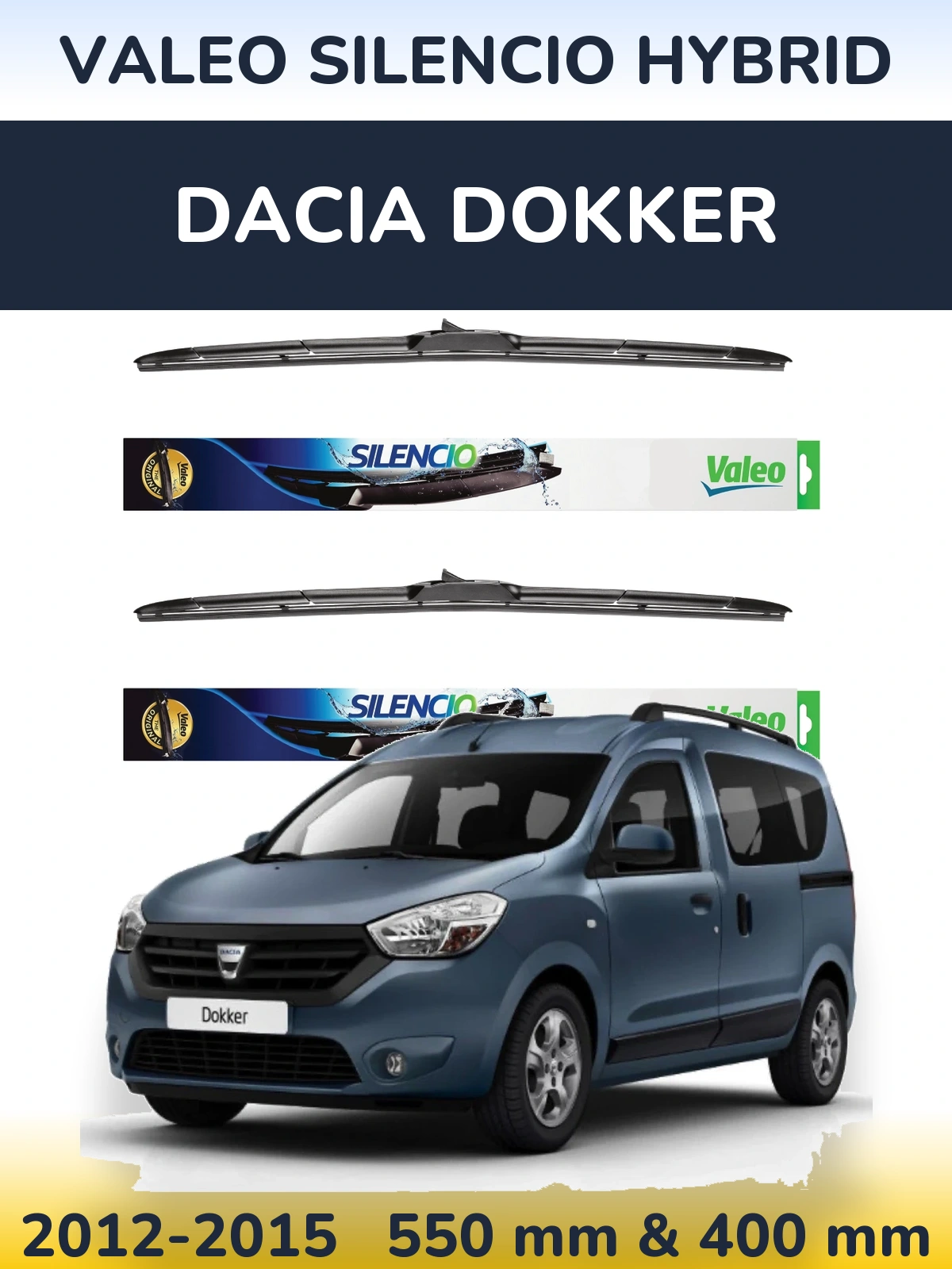 Sada předních stěračů Valeo Silencio Hybrid 550 a 400 mm pro Dacia Dokker 2012-2015