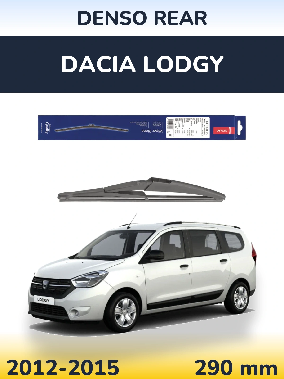 Zadní stěrač Denso Rear 290 mm pro Dacia Lodgy 2012-2015