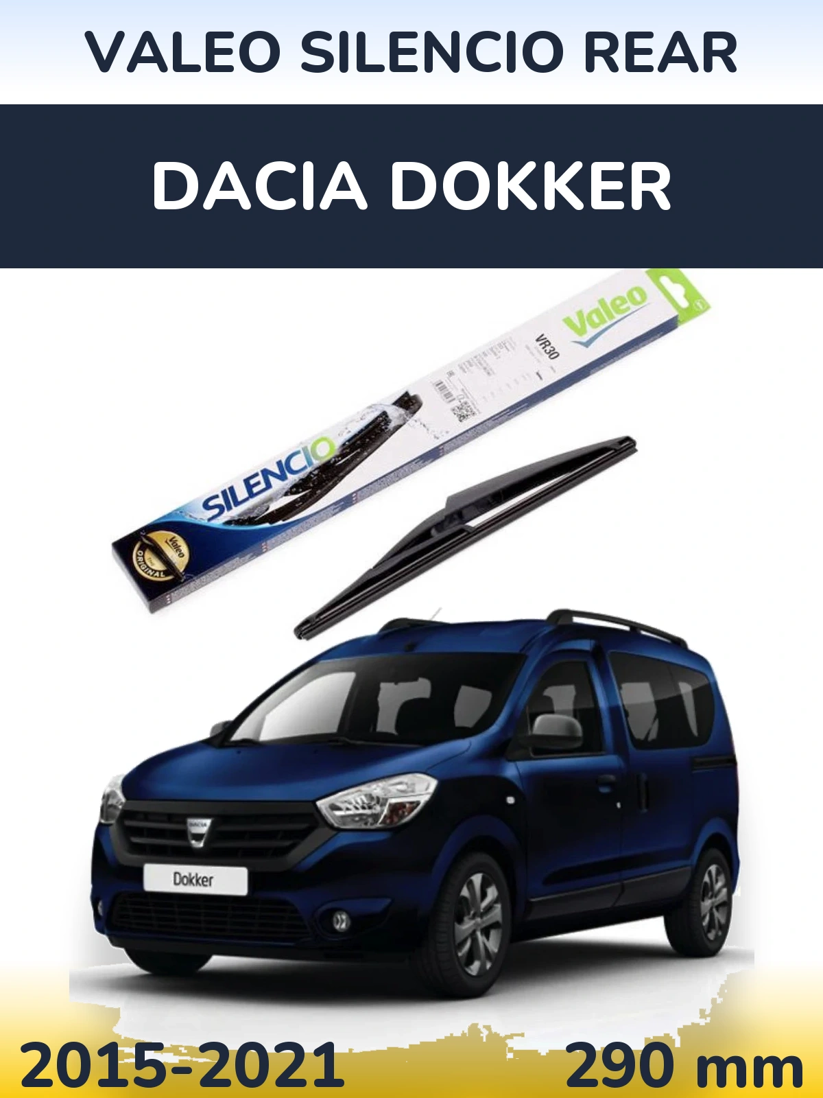 Zadní stěrač Valeo Silencio Rear 290 mm pro Dacia Dokker 2015-2021