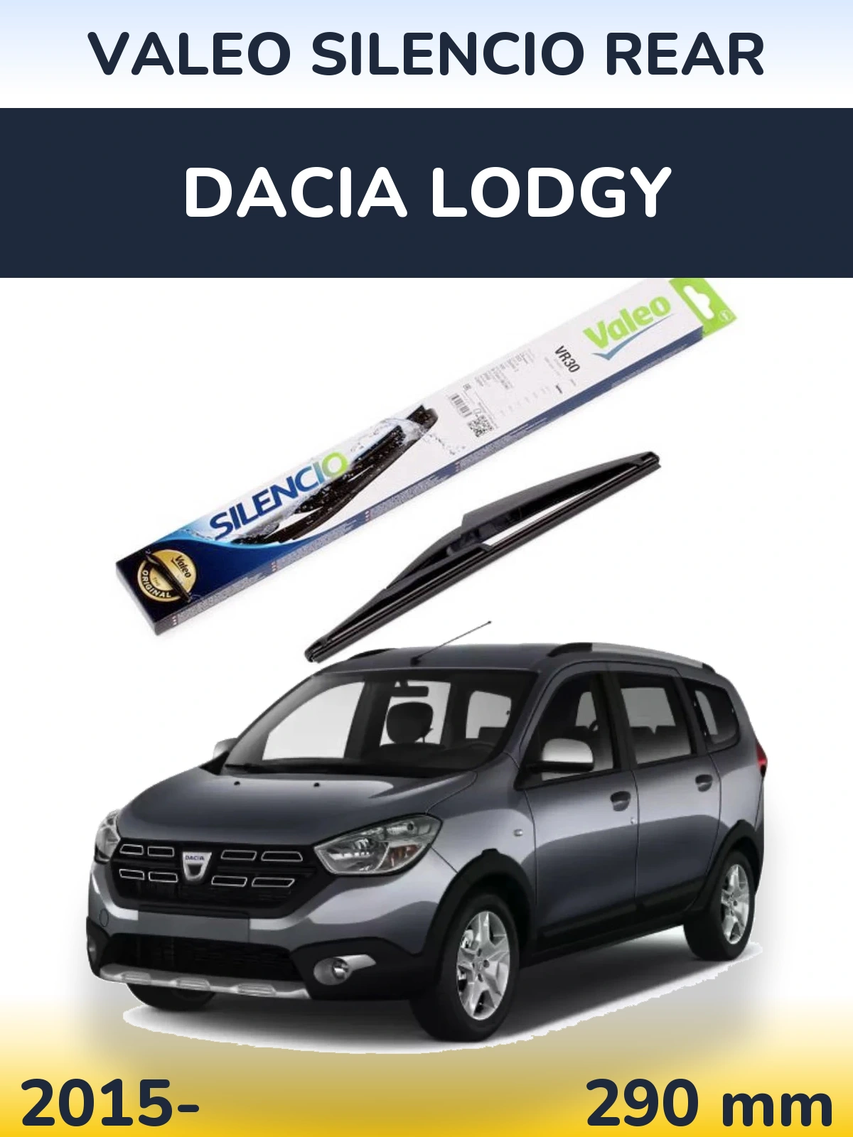 Задня щітка Valeo Silencio Rear 290 мм для Dacia Lodgy 2015-2026