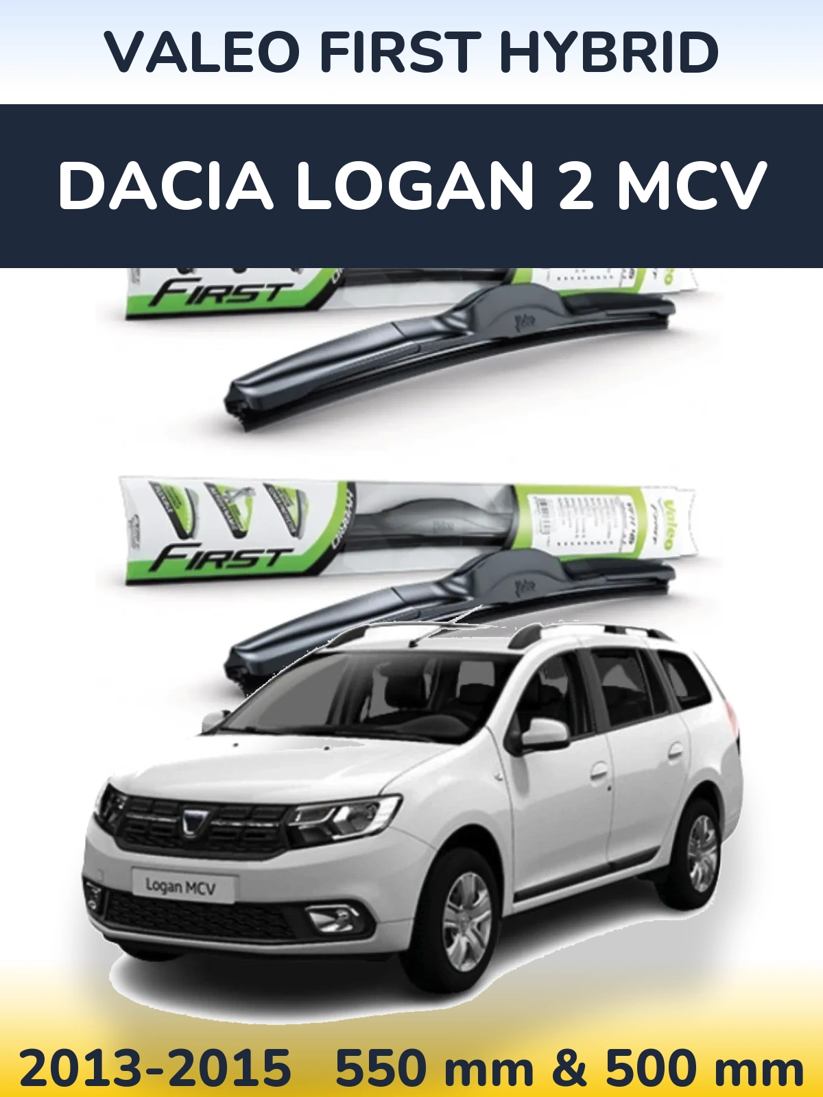 Sada předních stěračů Valeo First Hybrid 550 a 500 mm pro Dacia Logan 2 MCV 2013-2015