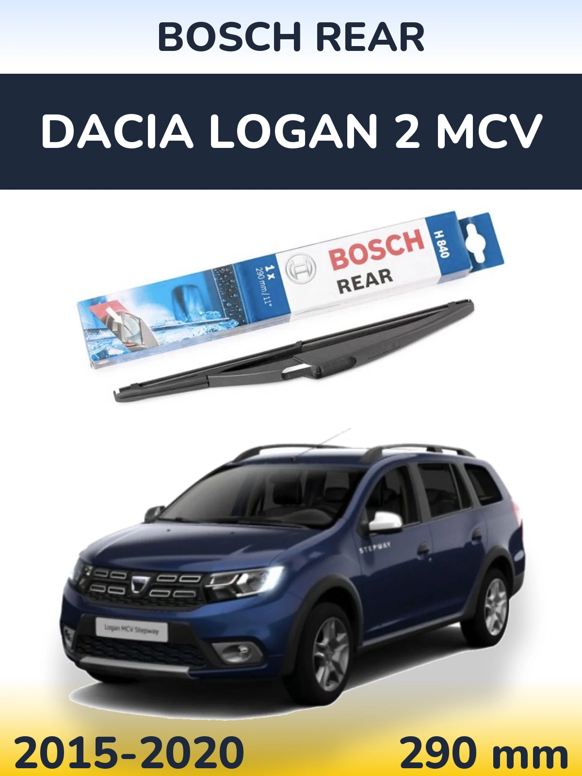 Zadní stěrač BOSCH Rear 290 mm pro Dacia Logan 2 MCV 2015-2020