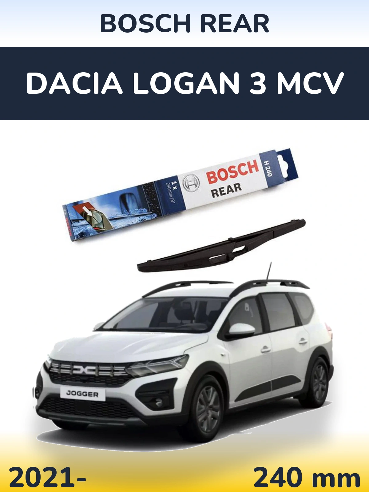 Zadní stěrač BOSCH Rear 240 mm pro Dacia Logan 3 MCV 2021-2026