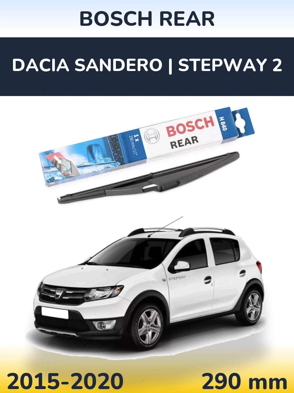 Zadní stěrač BOSCH Rear 290 mm pro Dacia Sandero | Stepway 2 2015-2020