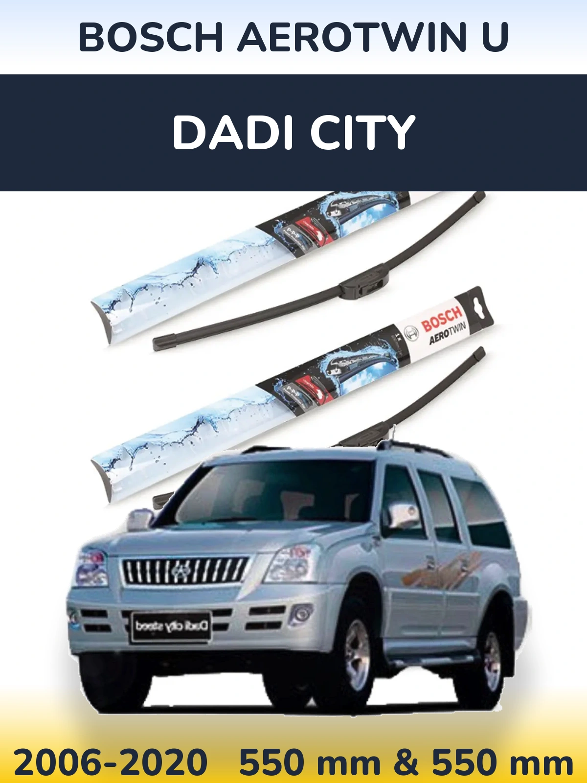 Sada předních stěračů BOSCH AeroTwin U 550 a 550 mm pro Dadi City 2006-2020