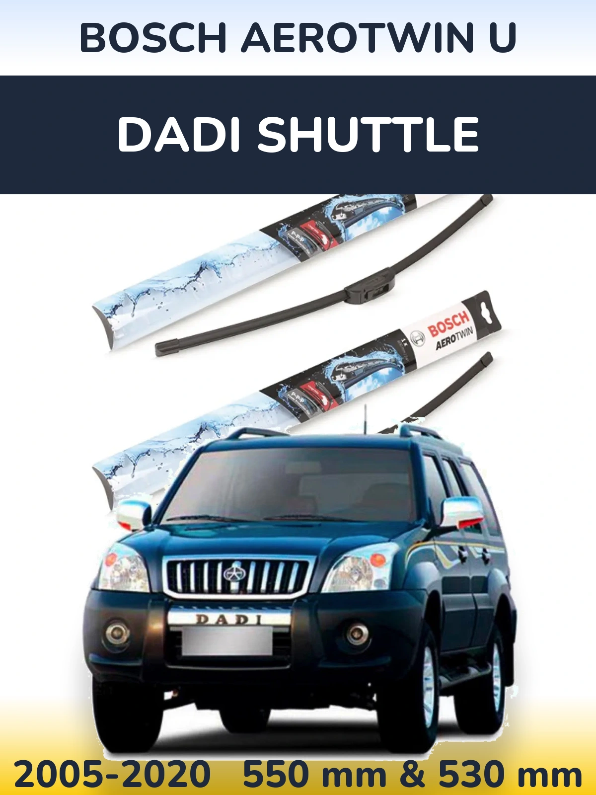 Sada předních stěračů BOSCH AeroTwin U 550 a 530 mm pro Dadi Shuttle 2005-2020