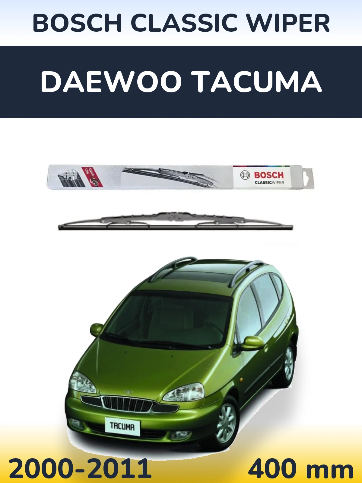 Задня щітка BOSCH Classic Wiper 400 мм для Daewoo Tacuma 2000-2011