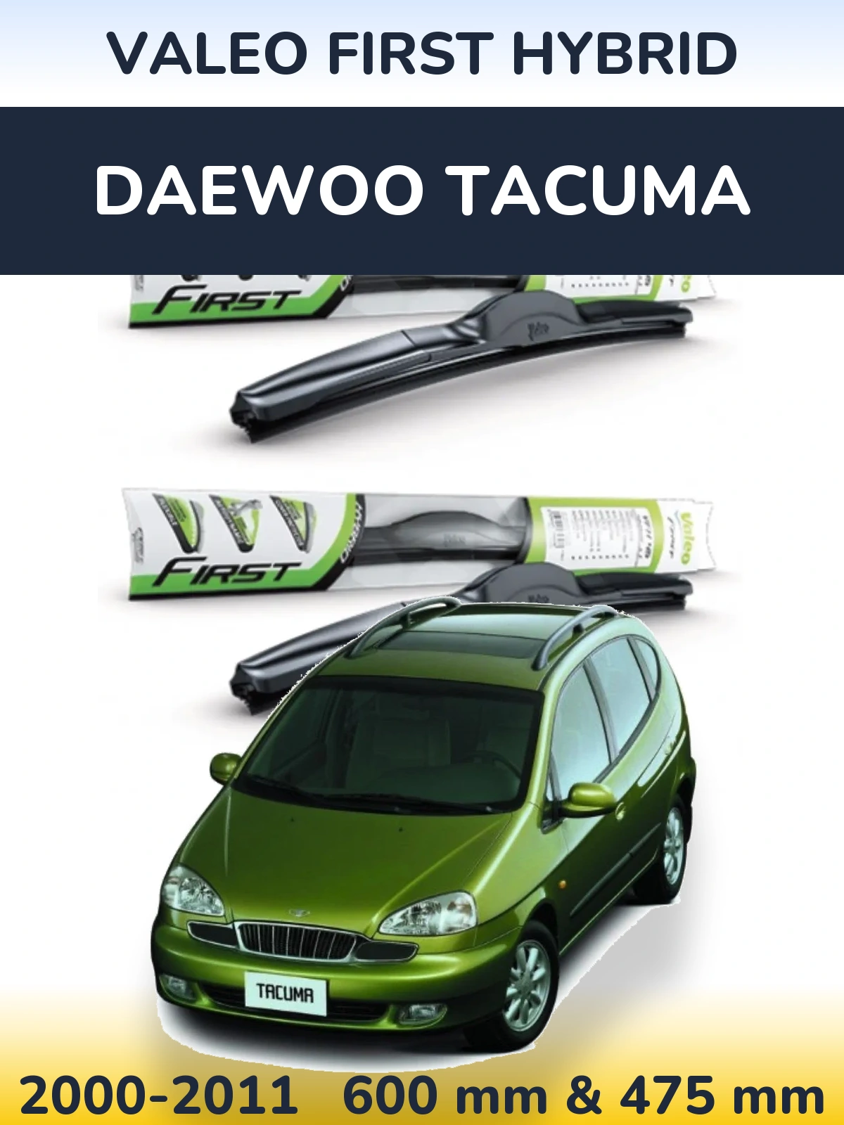 Sada předních stěračů Valeo First Hybrid 600 a 475 mm pro Daewoo Tacuma 2000-2011