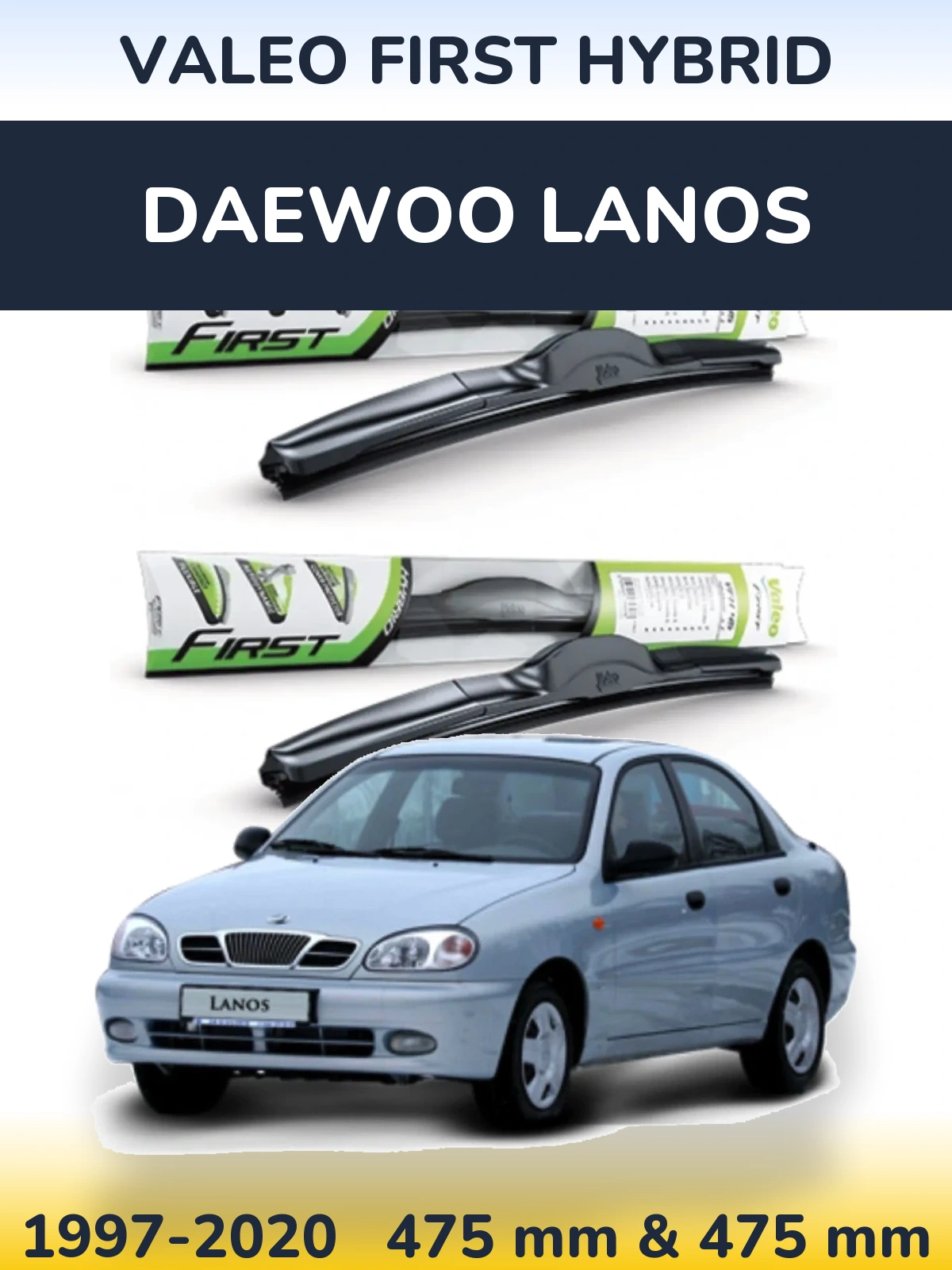 Sada předních stěračů Valeo First Hybrid 475 a 475 mm pro Daewoo Lanos 1997-2020