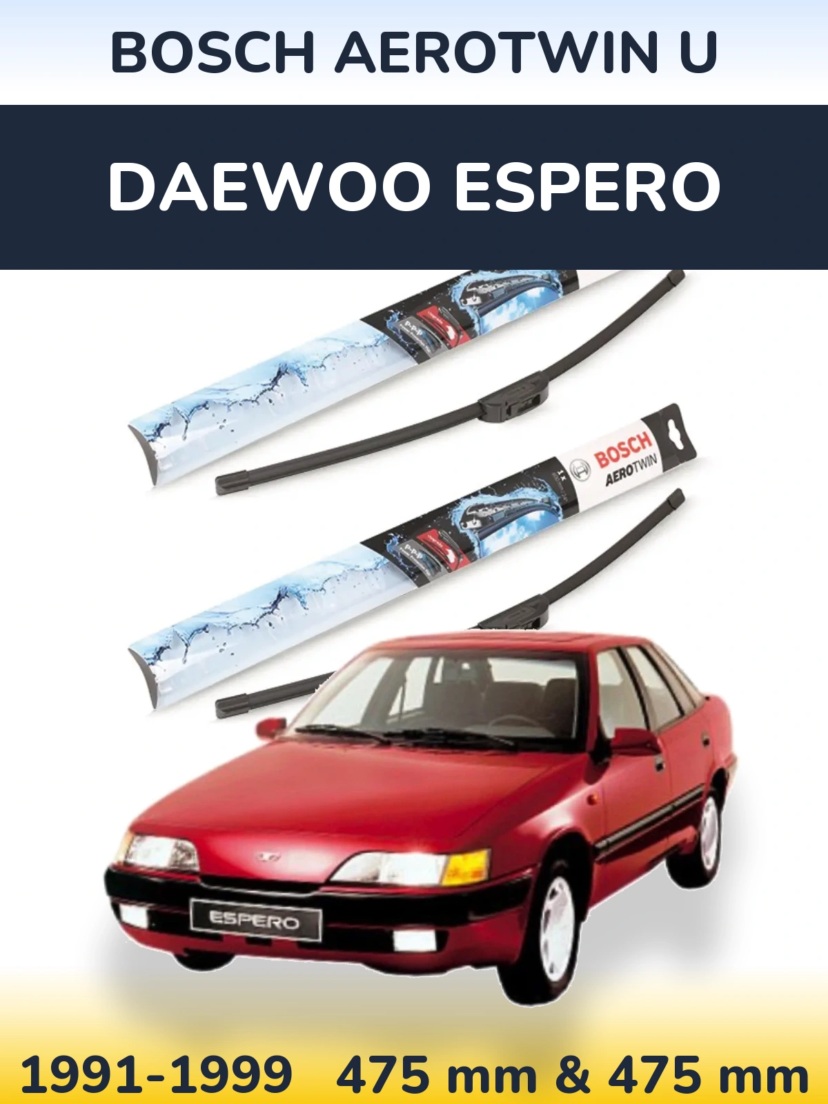Sada předních stěračů BOSCH AeroTwin U 475 a 475 mm pro Daewoo Espero 1991-1999