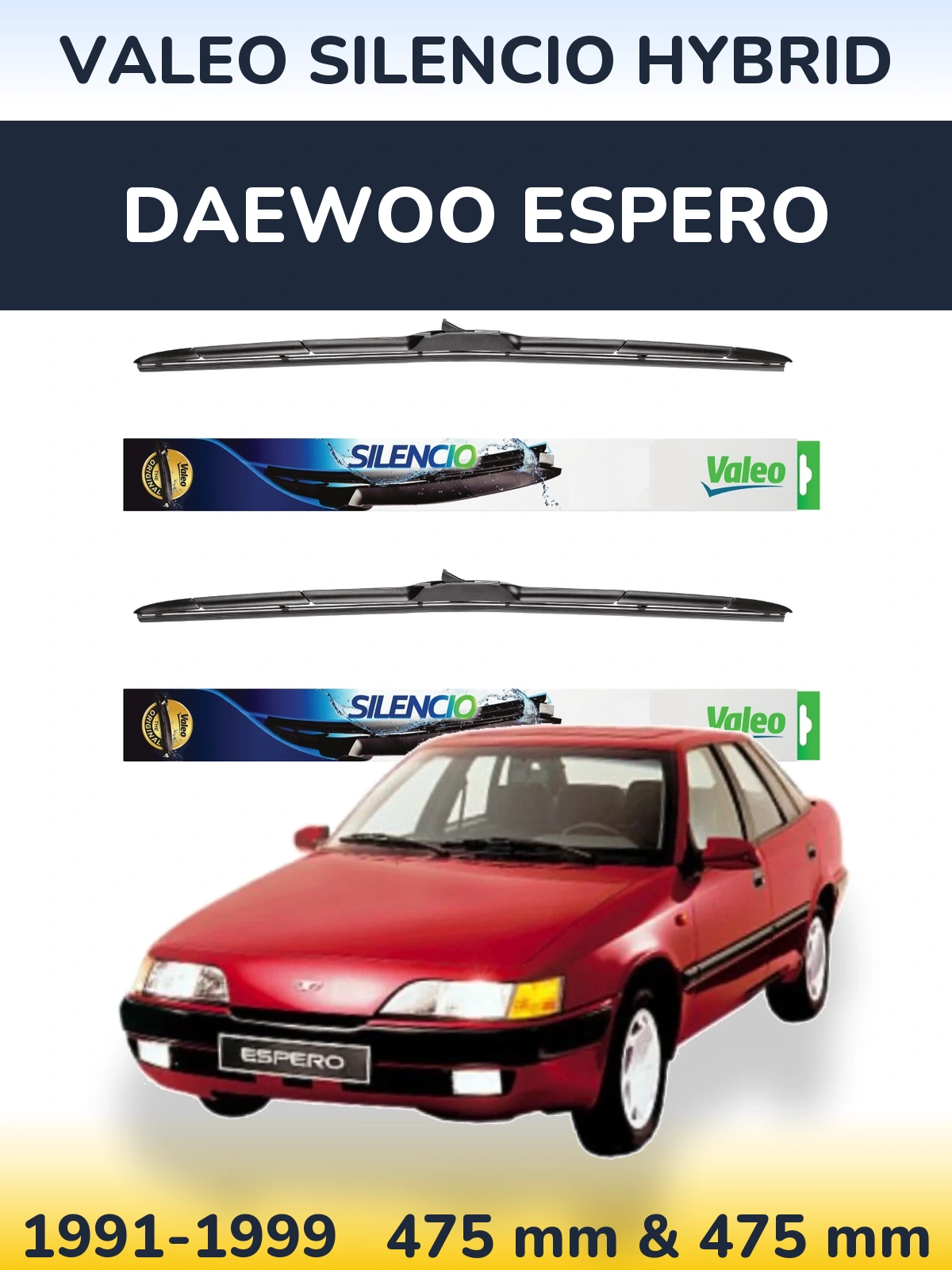 Sada předních stěračů Valeo Silencio Hybrid 475 a 475 mm pro Daewoo Espero 1991-1999