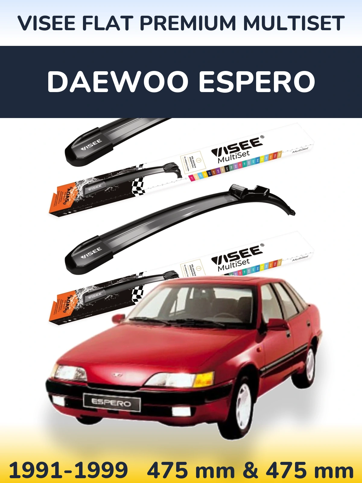 Sada předních stěračů VISEE FLAT PREMIUM MultiSet 475 a 475 mm pro Daewoo Espero 1991-1999