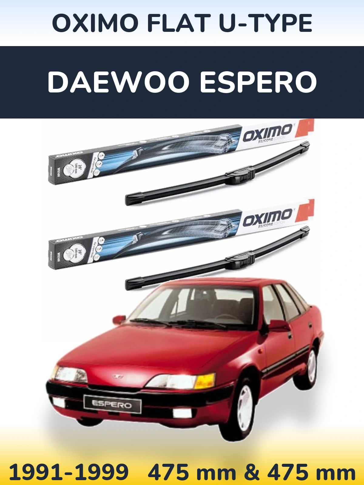 Sada předních stěračů Oximo Flat U-type 475 a 475 mm pro Daewoo Espero 1991-1999