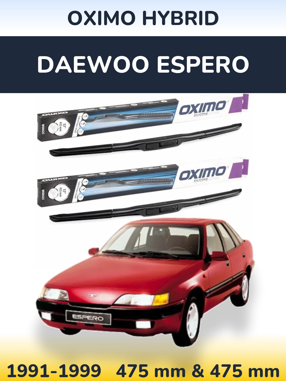 Sada předních stěračů Oximo Hybrid 475 a 475 mm pro Daewoo Espero 1991-1999