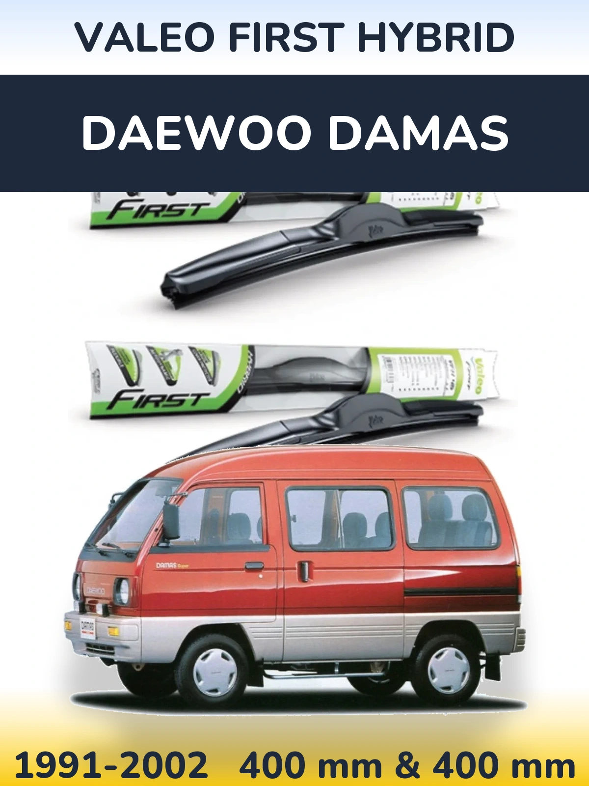 Sada předních stěračů Valeo First Hybrid 400 a 400 mm pro Daewoo Damas 1991-2002