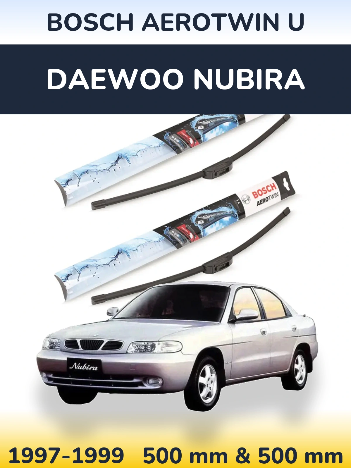 Sada předních stěračů BOSCH AeroTwin U 500 a 500 mm pro Daewoo Nubira 1997-1999