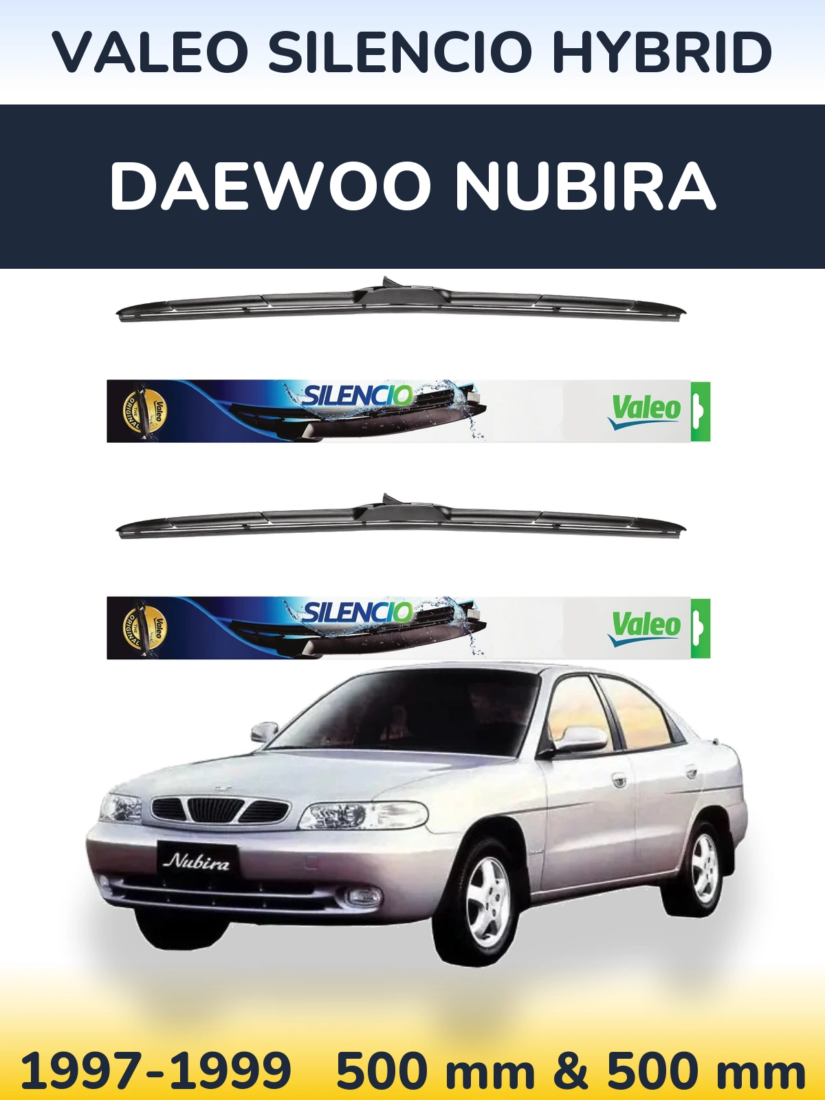 Комплект передніх щіток Valeo Silencio Hybrid 500 & 500 мм для Daewoo Nubira 1997-1999