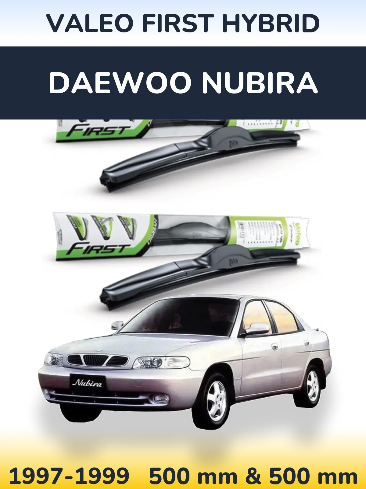 Sada předních stěračů Valeo First Hybrid 500 a 500 mm pro Daewoo Nubira 1997-1999