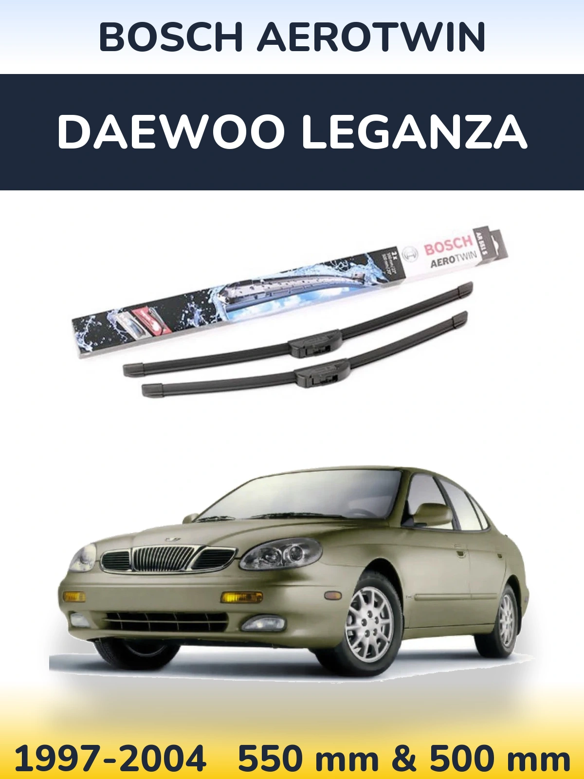 Sada předních stěračů BOSCH AeroTwin 550 a 500 mm pro Daewoo Leganza 1997-2004