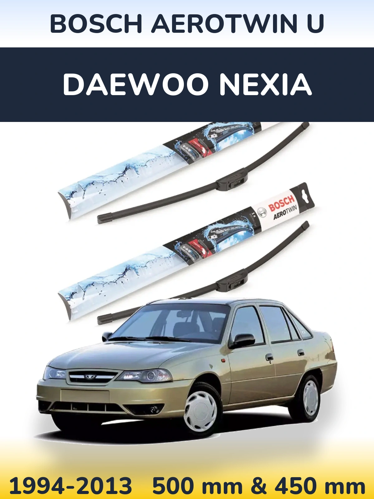 Комплект передніх щіток BOSCH AeroTwin U 500 & 450 мм для Daewoo Nexia 1994-2013