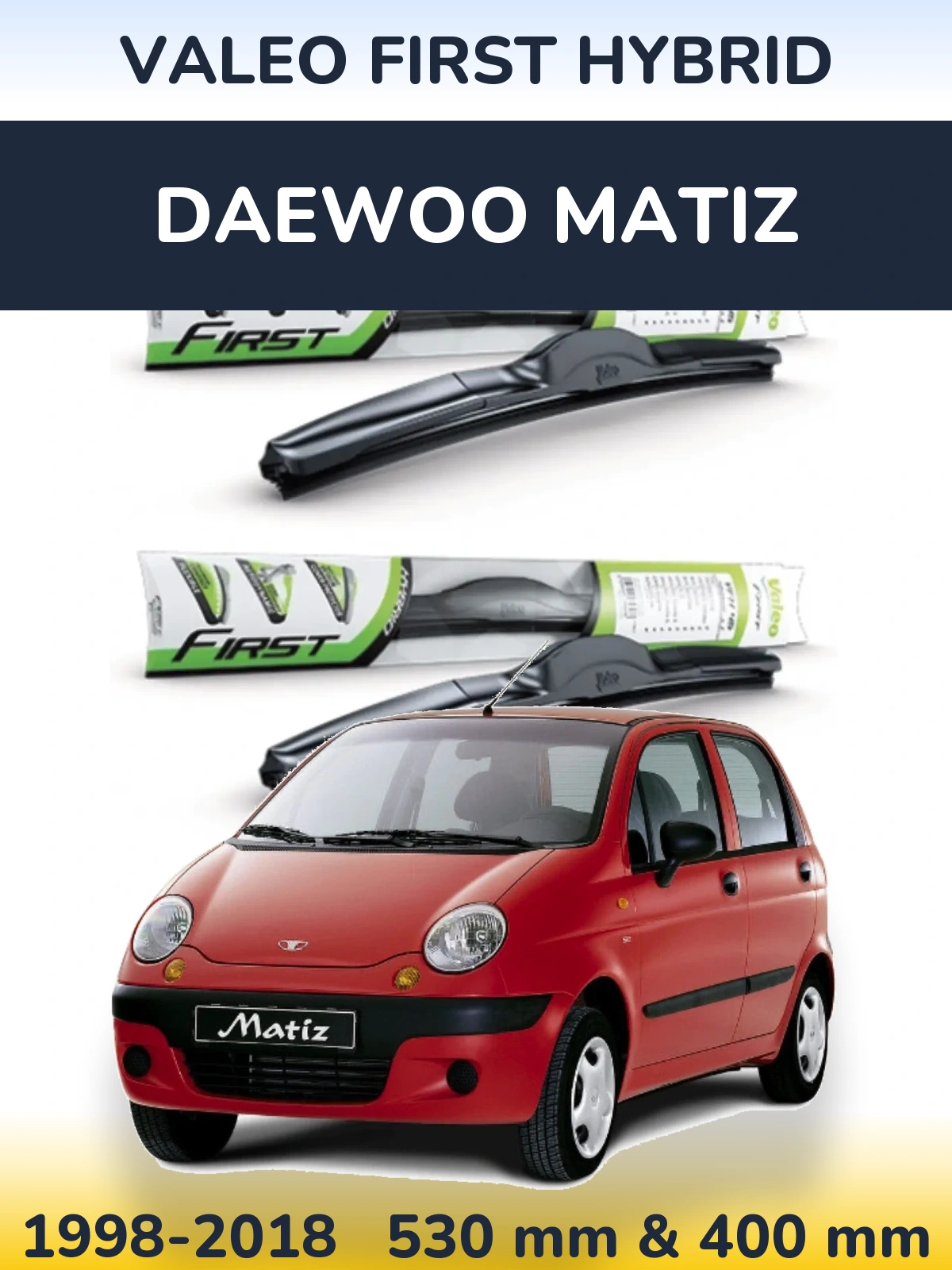 Sada předních stěračů Valeo First Hybrid 530 a 400 mm pro Daewoo Matiz 1998-2018