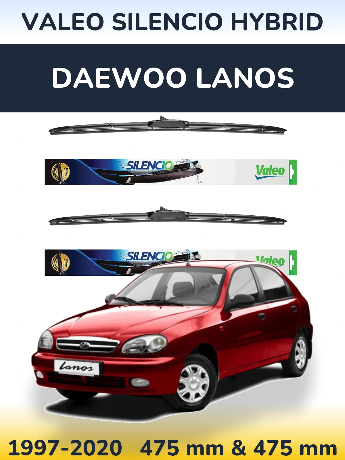 Sada předních stěračů Valeo Silencio Hybrid 475 a 475 mm pro Daewoo Lanos 1997-2020