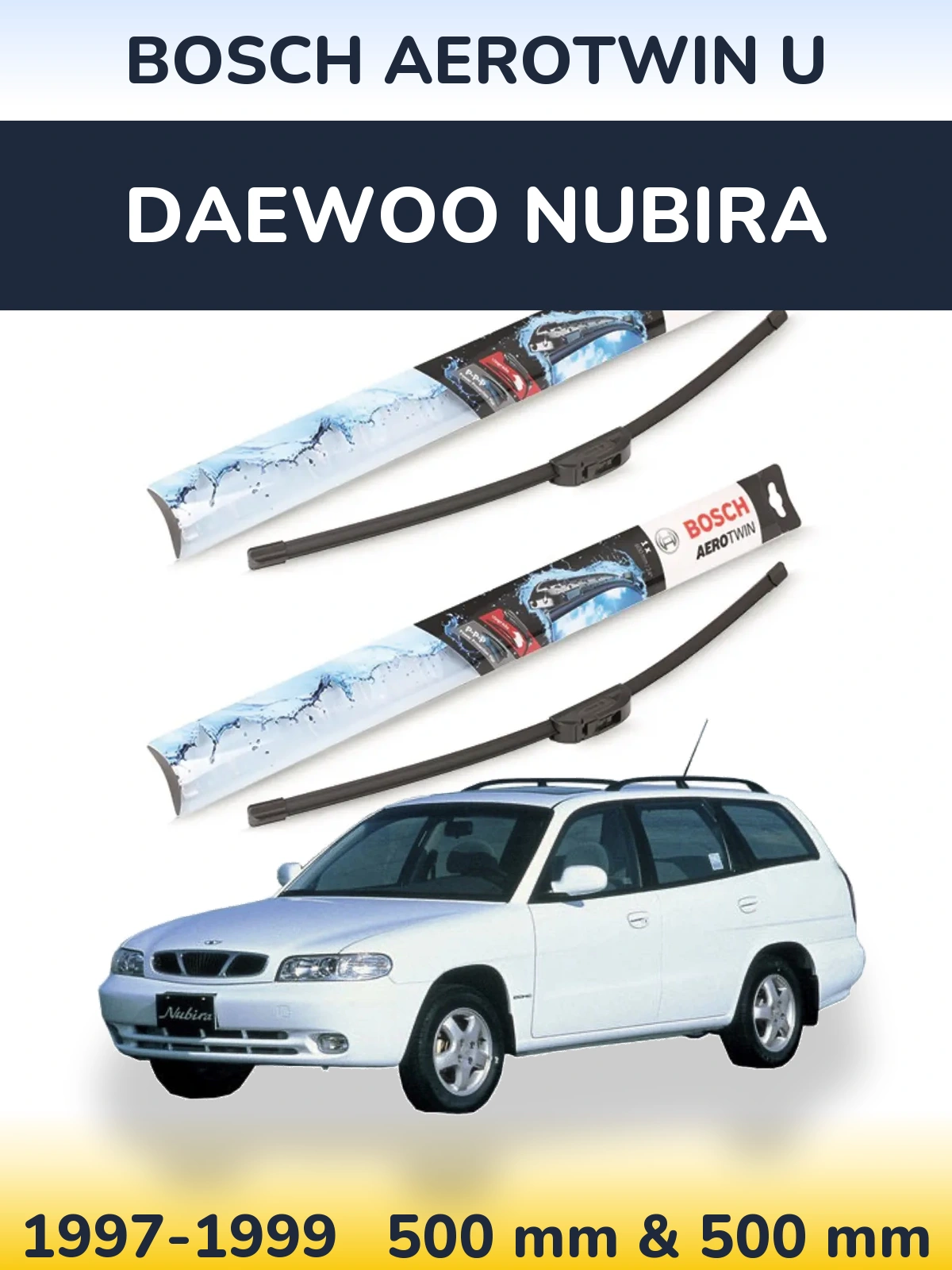 Sada předních stěračů BOSCH AeroTwin U 500 a 500 mm pro Daewoo Nubira 1997-1999