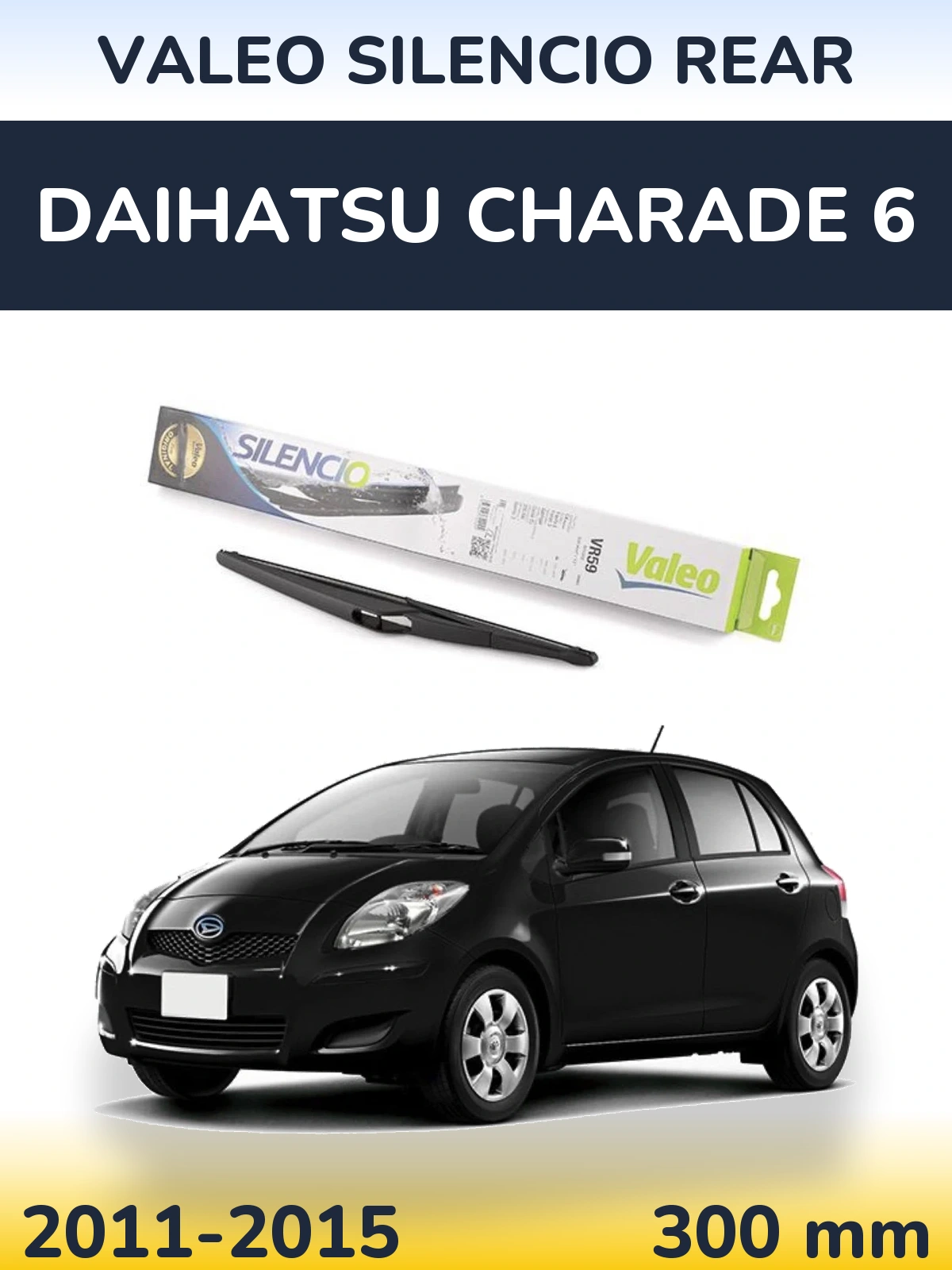 Задня щітка Valeo Silencio Rear 300 мм для Daihatsu Charade 6 2011-2015