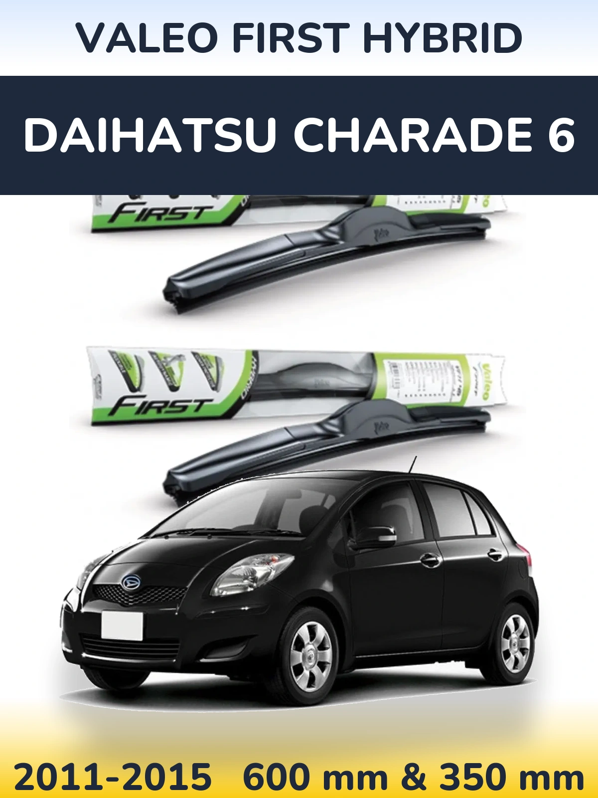 Sada předních stěračů Valeo First Hybrid 600 a 350 mm pro Daihatsu Charade 6 2011-2015